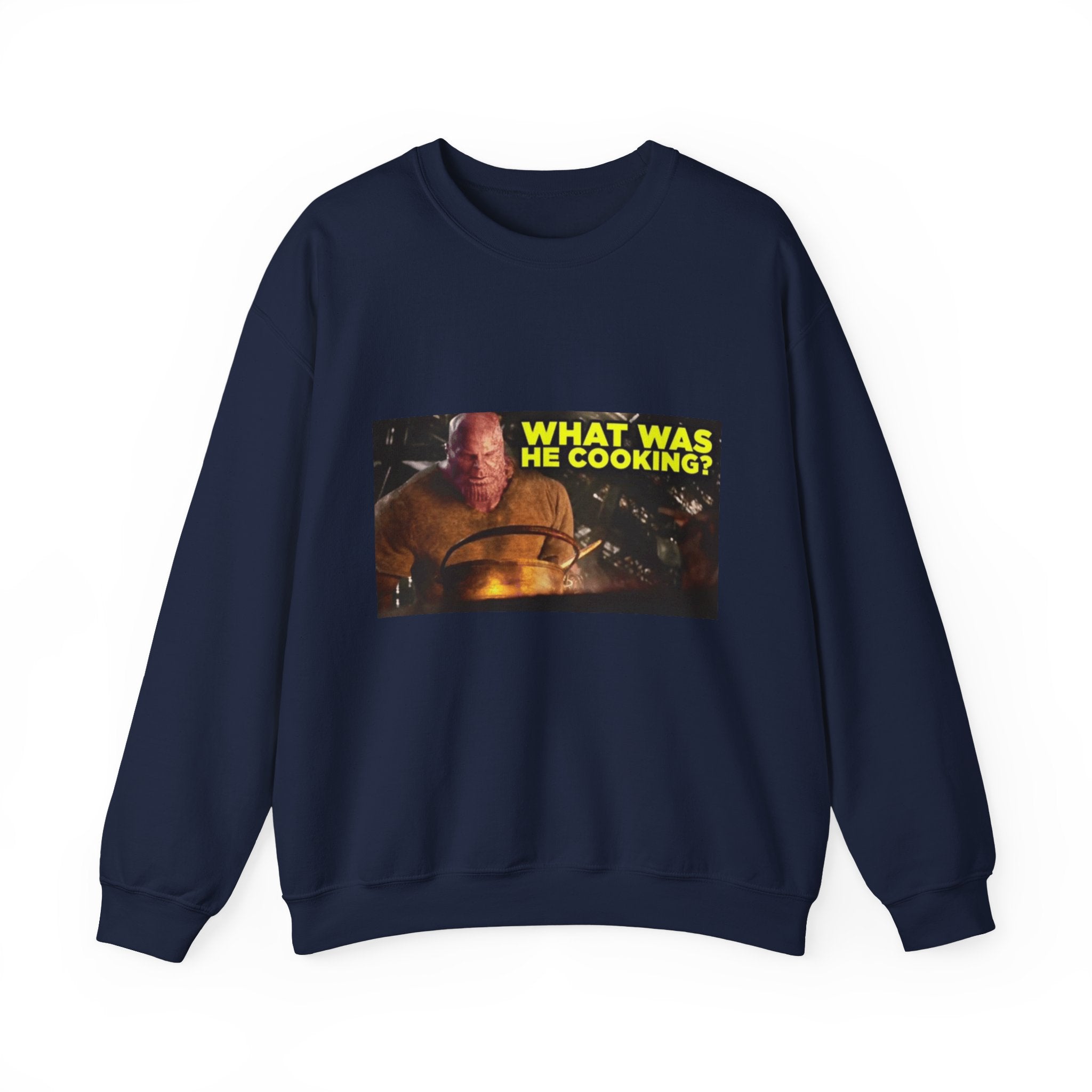 What Was He Cooking? Thanos - Crewneck Long Sleeve