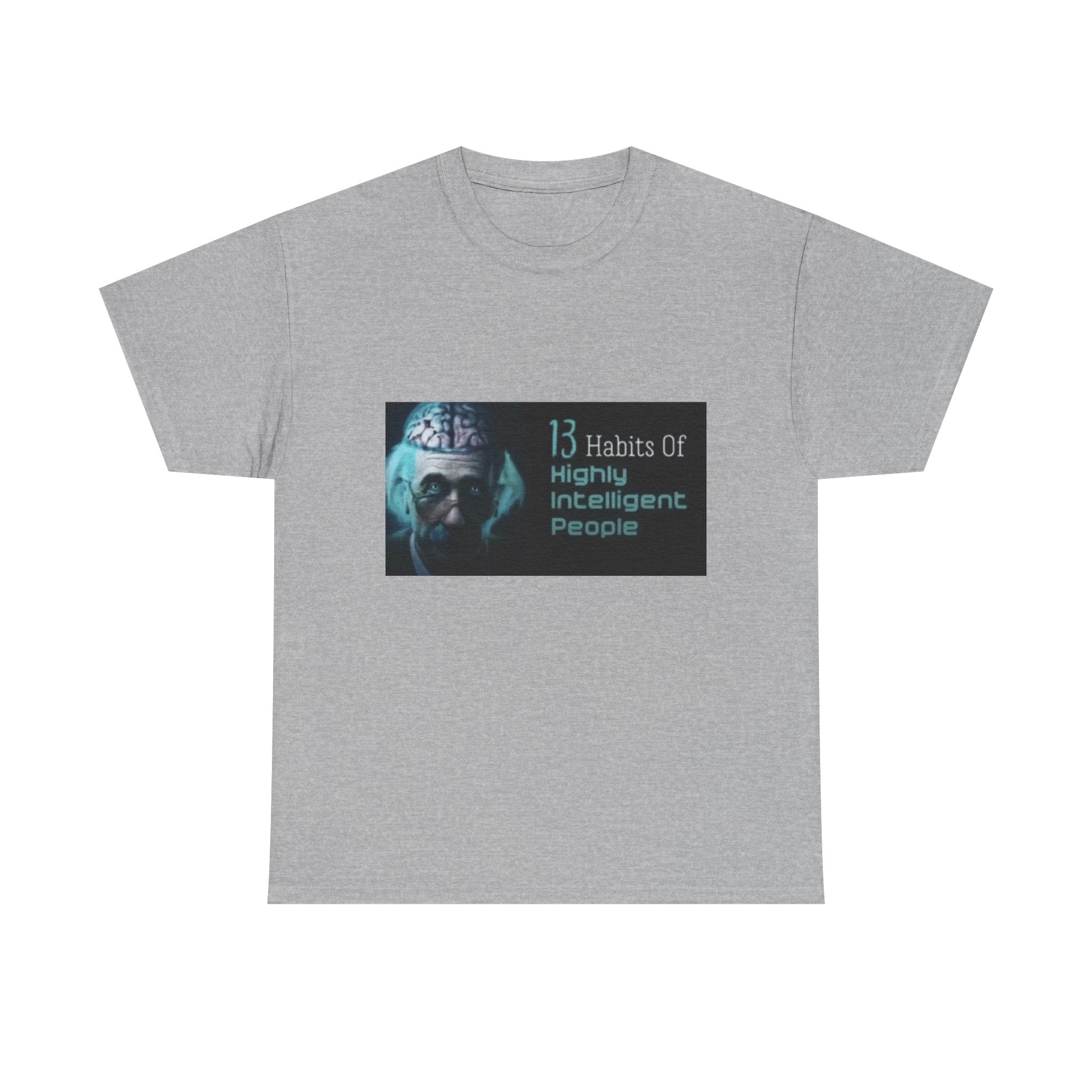 13 Habits Of Highly Intelligent People - Graphic t-Shirt 100% Cotton