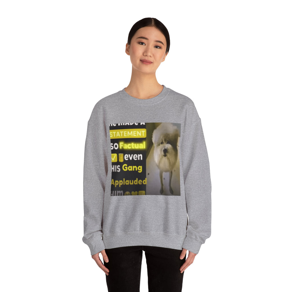 HE MADE A STATEMENT SO FACTUAL - Crewneck Long Sleeve