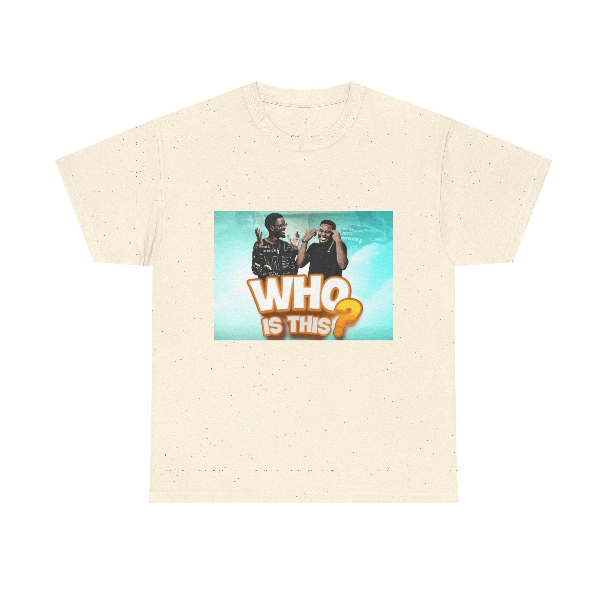 WHO IS THIS? - Graphic T-Shirt 100% Cotton
