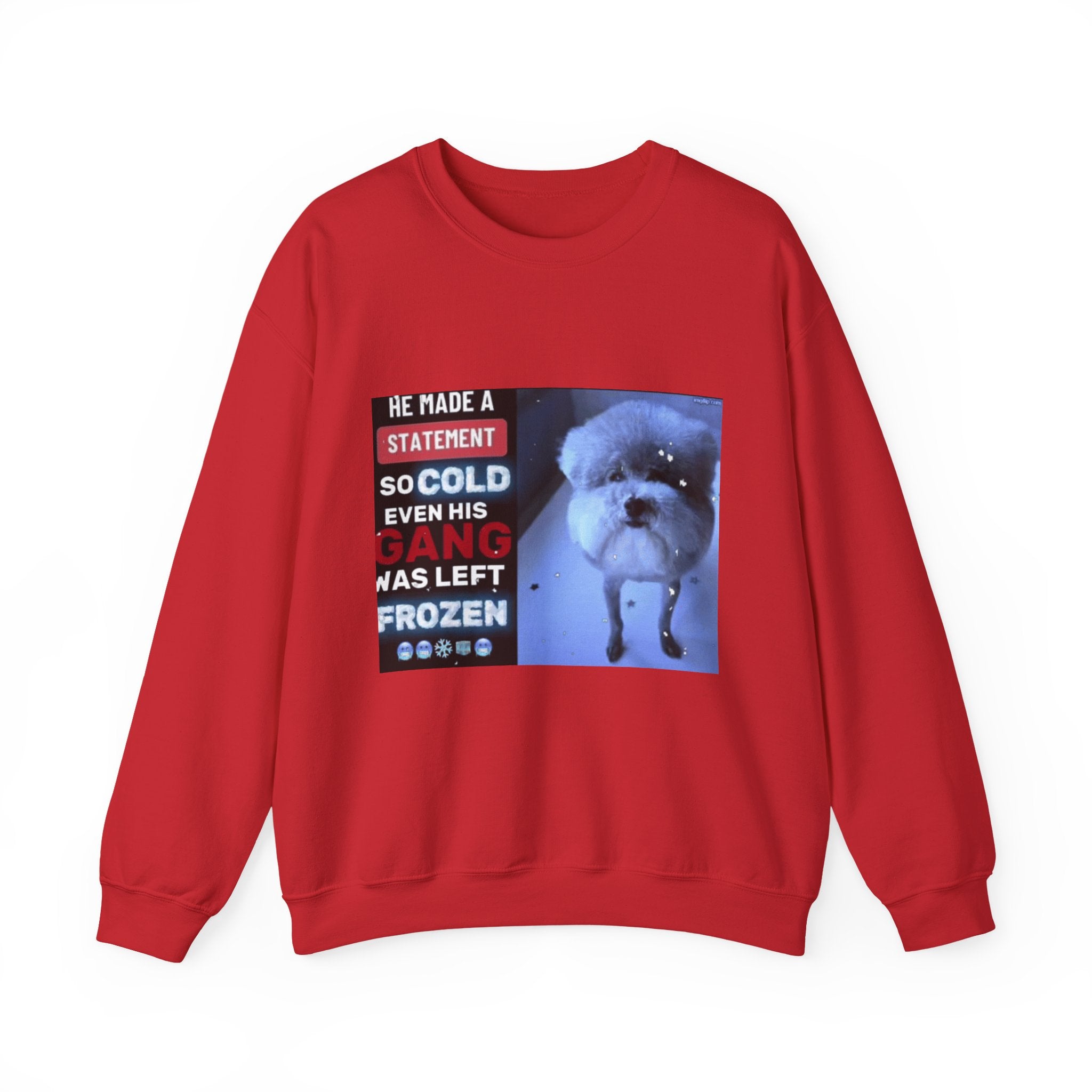 HE MADE A STATEMENT SO COLD - Crewneck Long Sleeve