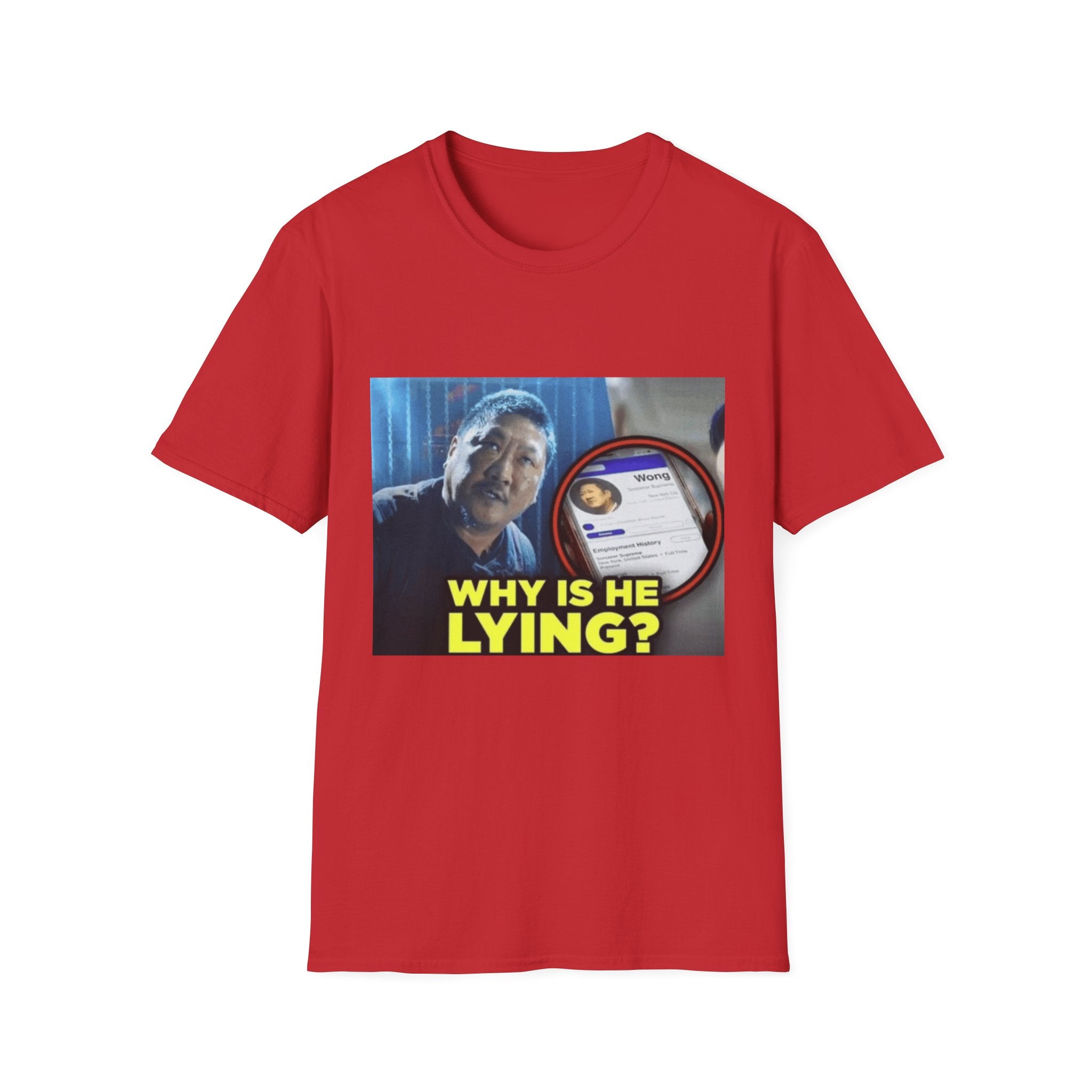 Why Is He Lying? - Graphic T-Shirt 100% Cotton