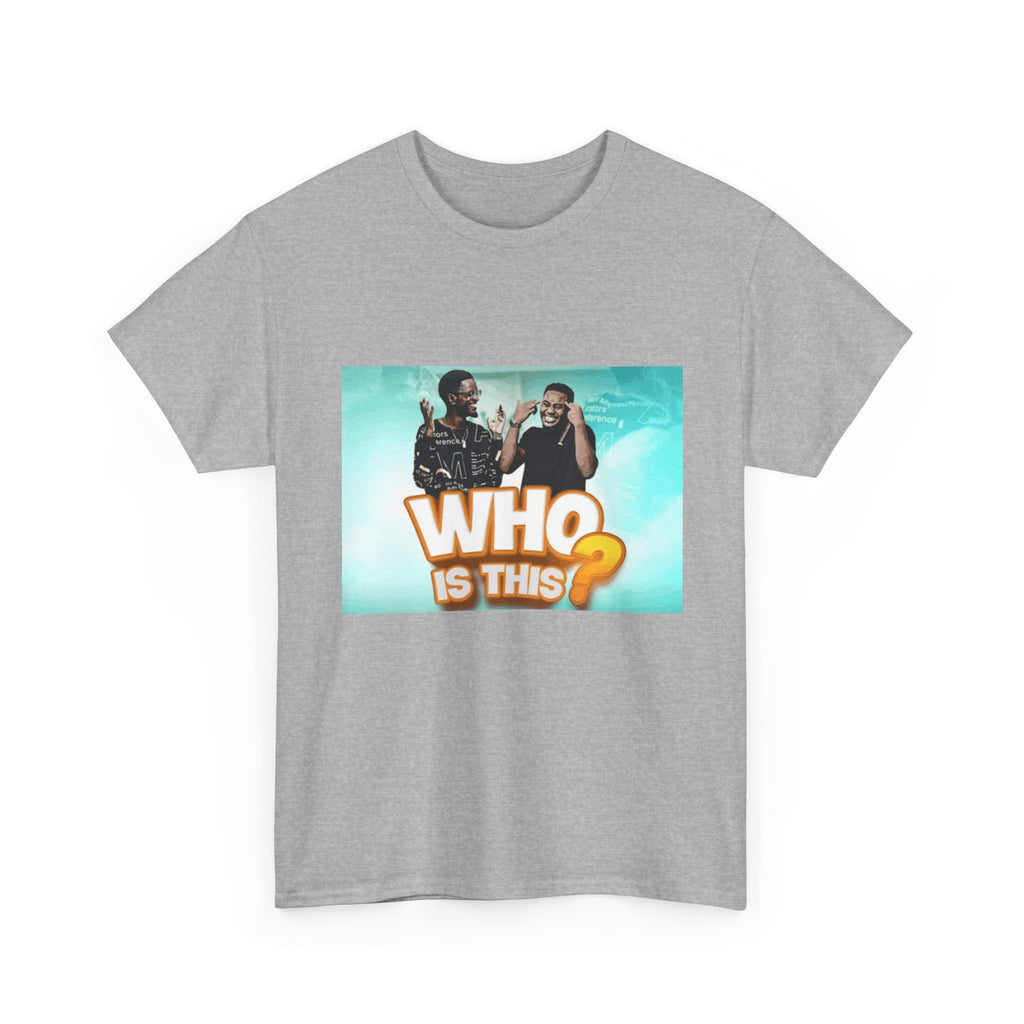 WHO IS THIS? - Graphic T-Shirt 100% Cotton