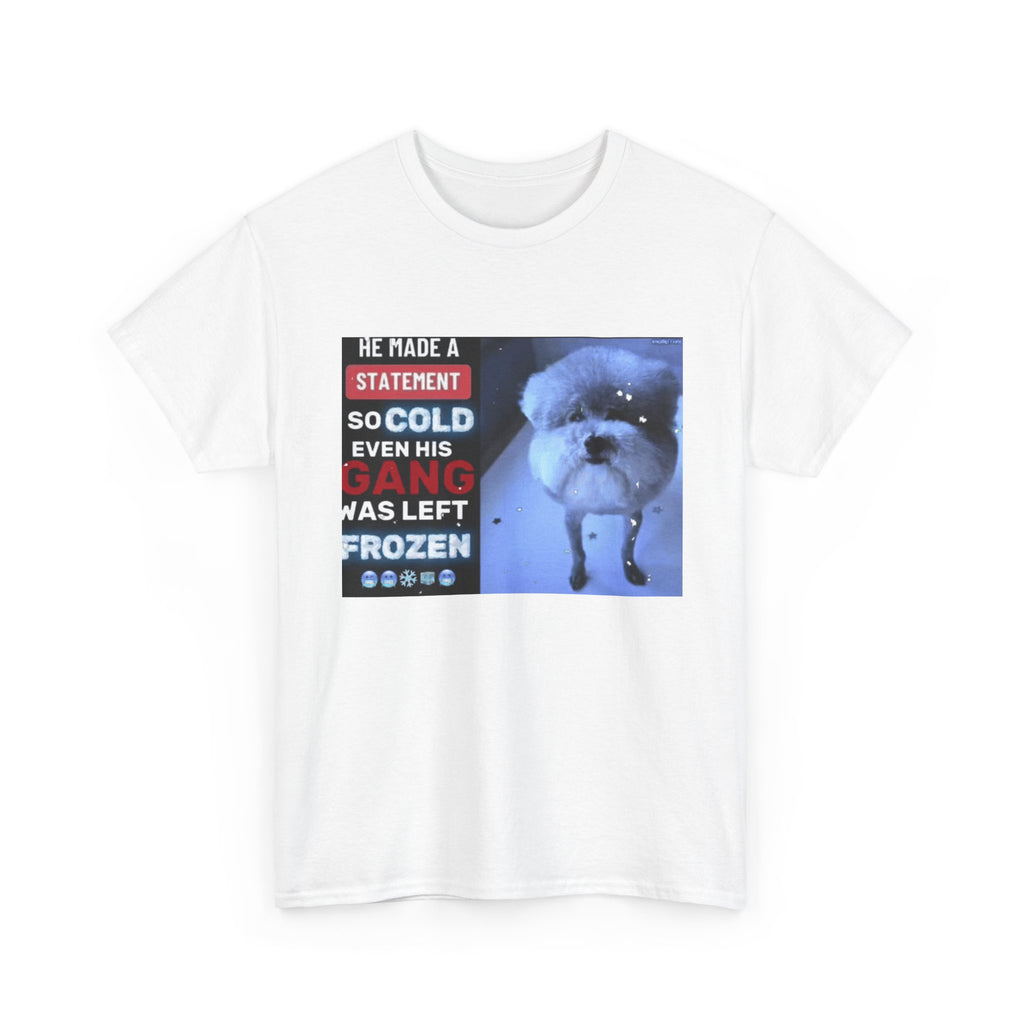 HE MADE A STATEMENT SO COLD - Graphic T-Shirt 100% Cotton