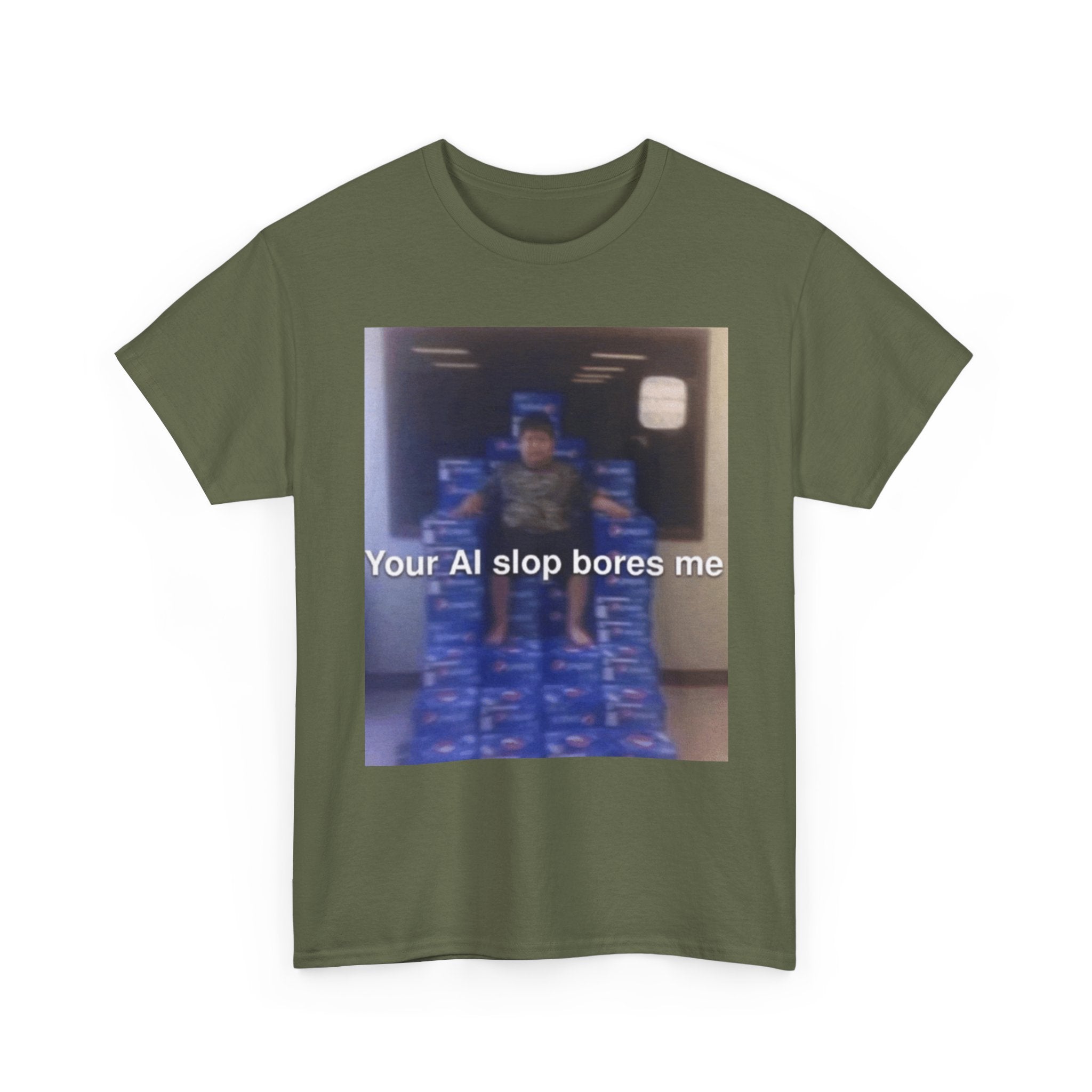 Your Ai Slop Bores Me - Graphic T-Shirt 100% Cotton