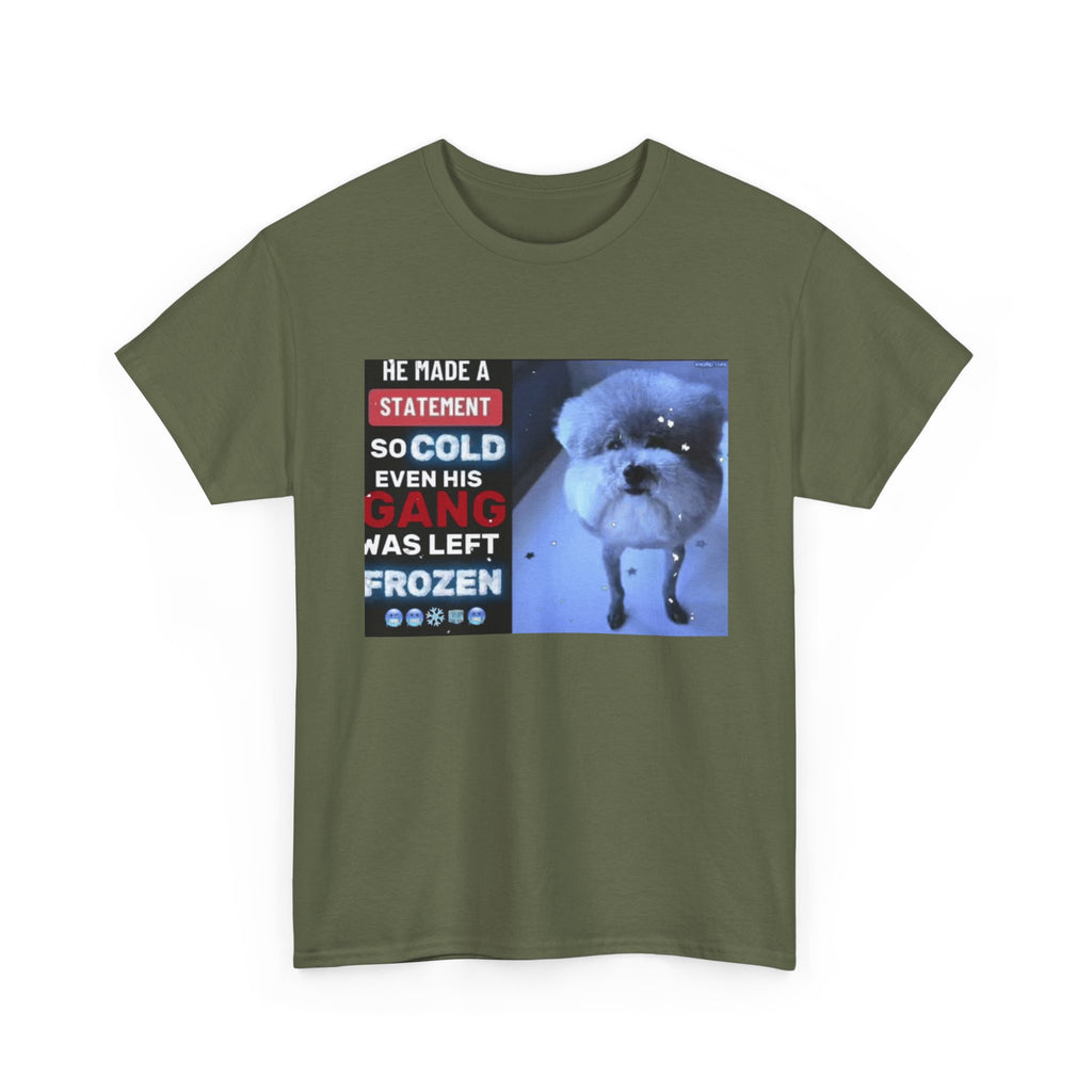 HE MADE A STATEMENT SO COLD - Graphic T-Shirt 100% Cotton