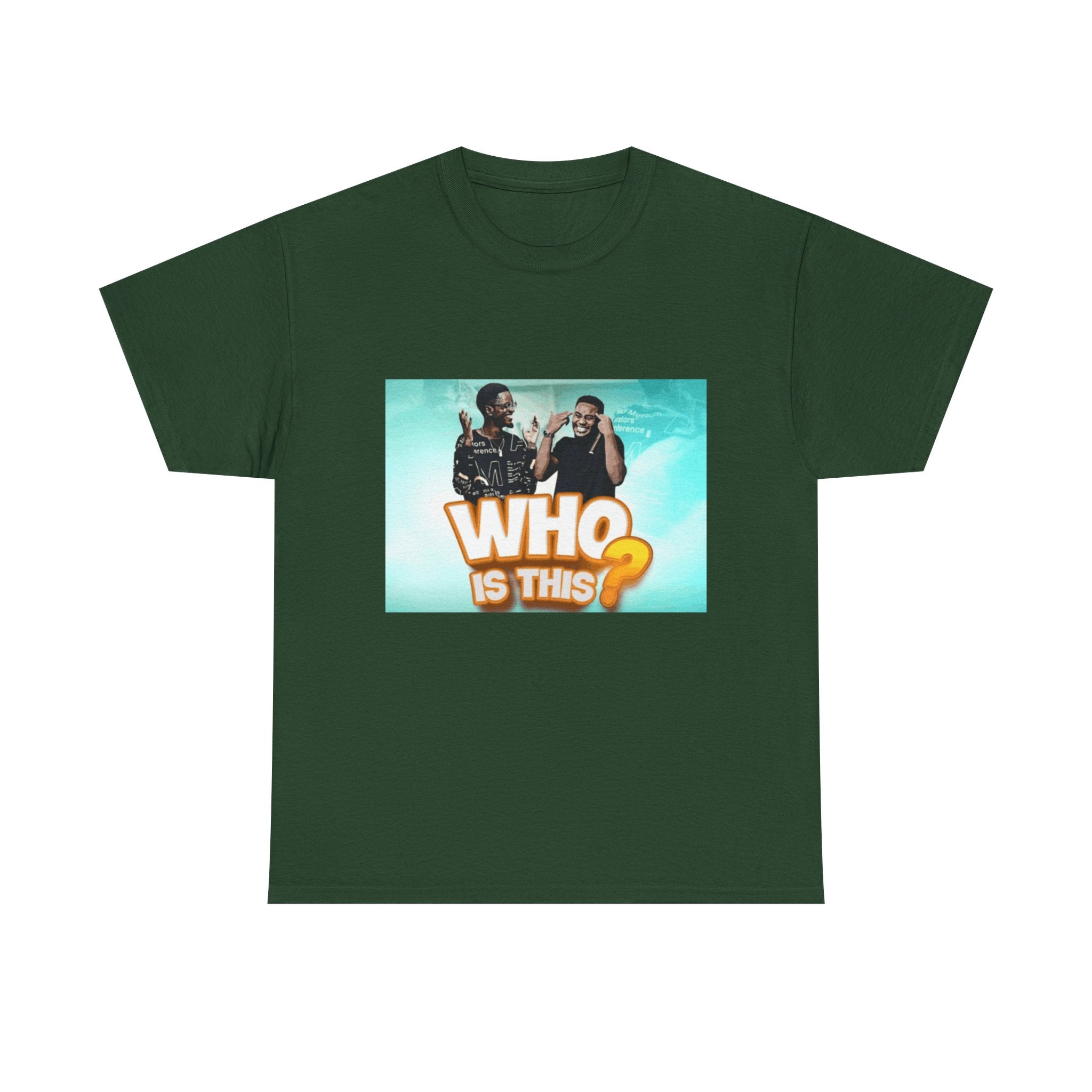 WHO IS THIS? - Graphic T-Shirt 100% Cotton