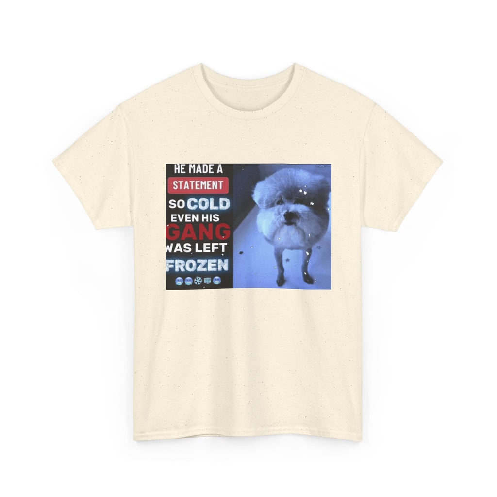 HE MADE A STATEMENT SO COLD - Graphic T-Shirt 100% Cotton
