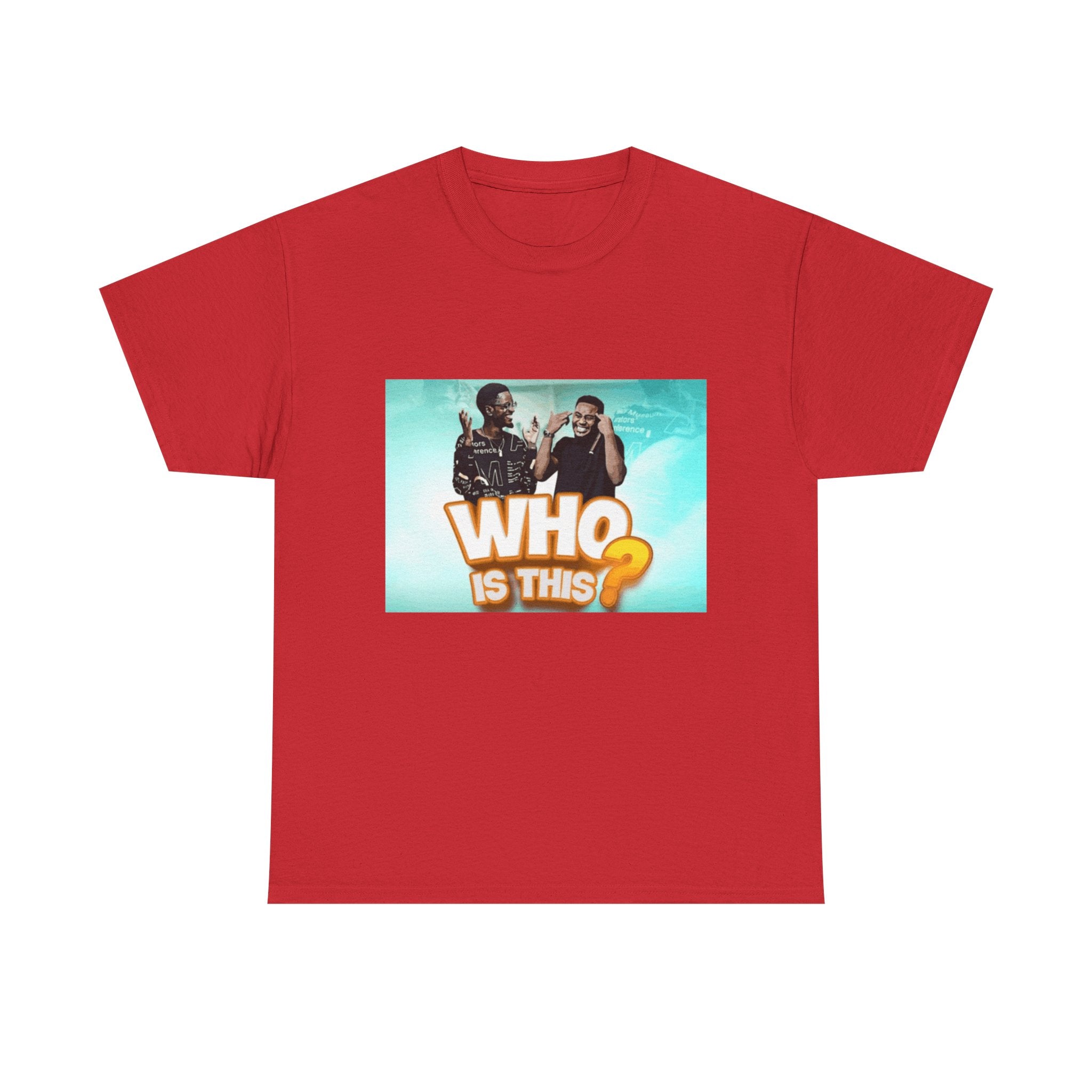 WHO IS THIS? - Graphic T-Shirt 100% Cotton