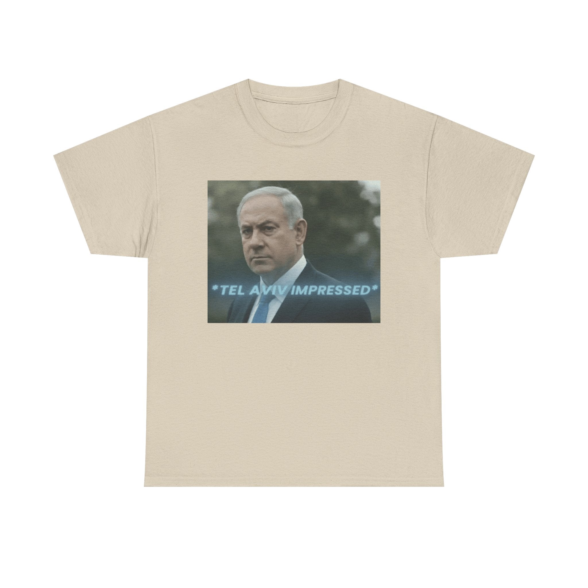 "tel aviv impressed" Benjamin Netinyahu - Graphic T-Shirt 100% Cotton