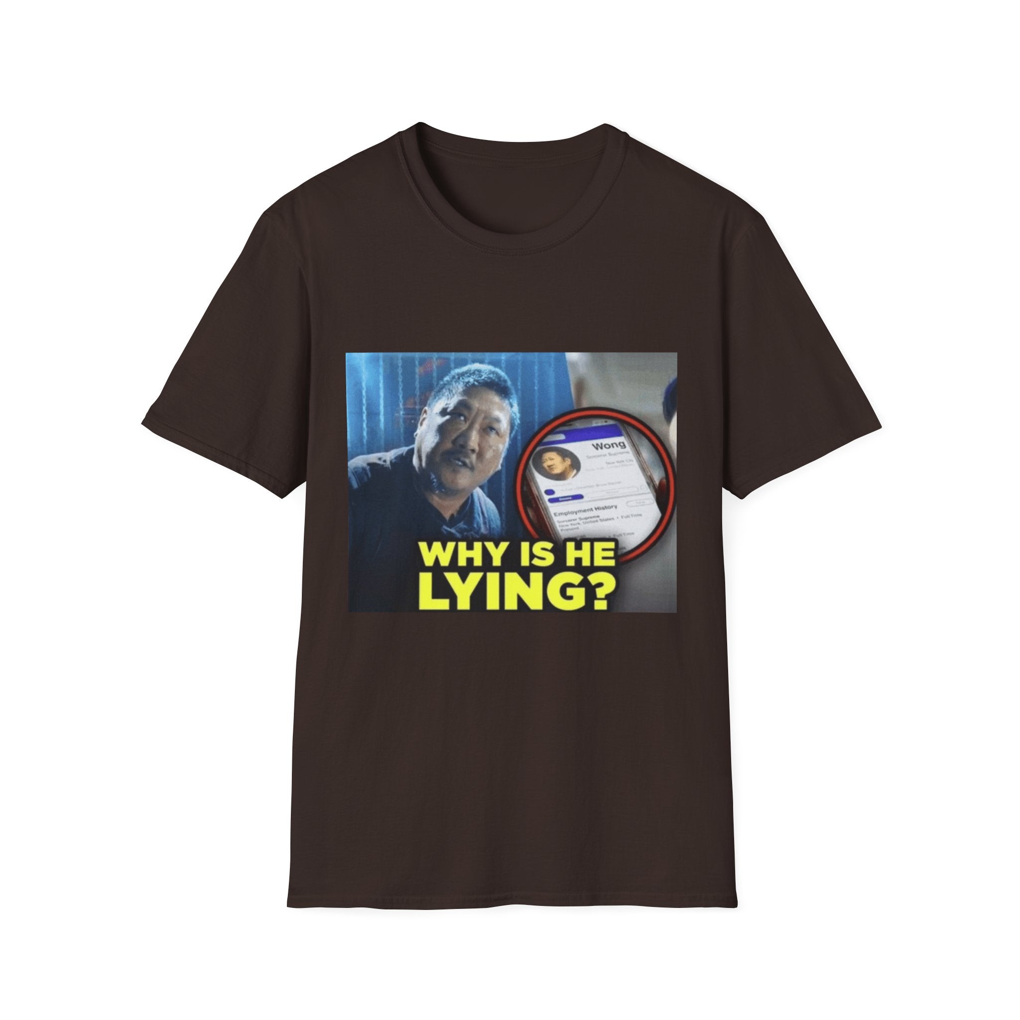 Why Is He Lying? - Graphic T-Shirt 100% Cotton