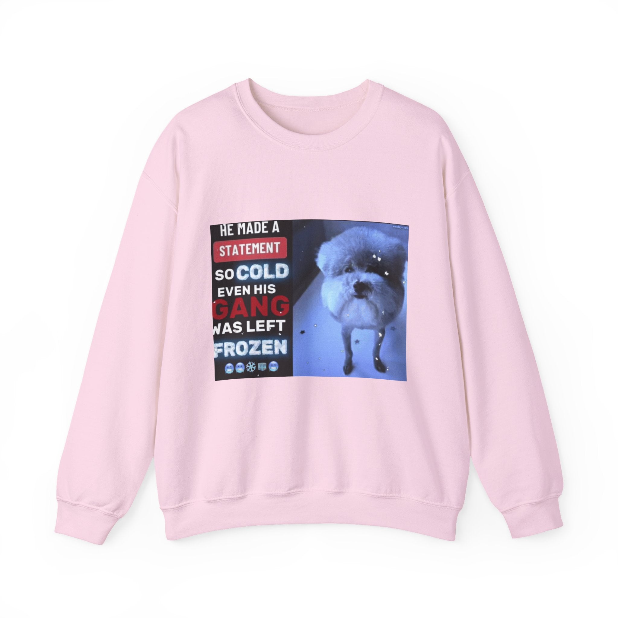 HE MADE A STATEMENT SO COLD - Crewneck Long Sleeve