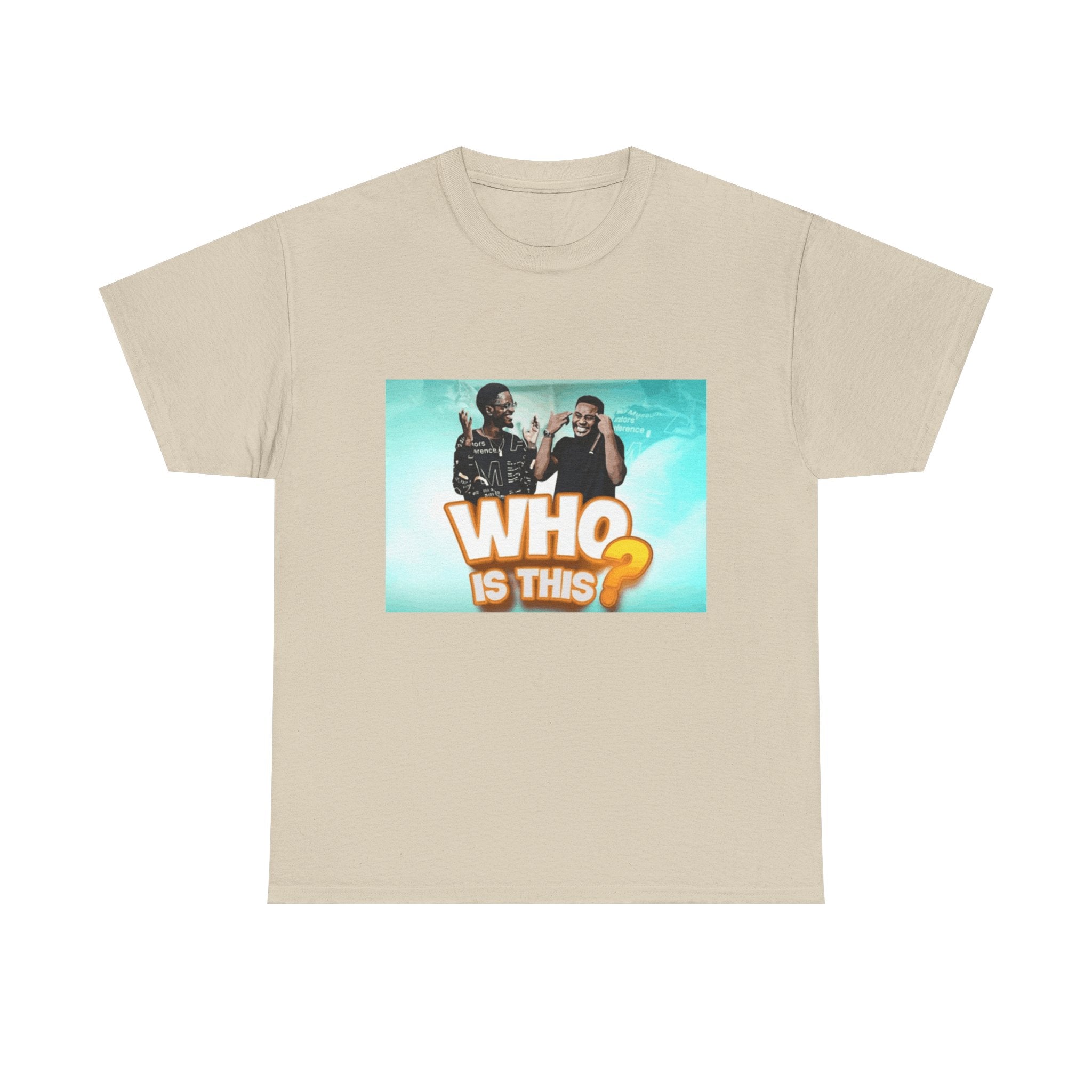 WHO IS THIS? - Graphic T-Shirt 100% Cotton