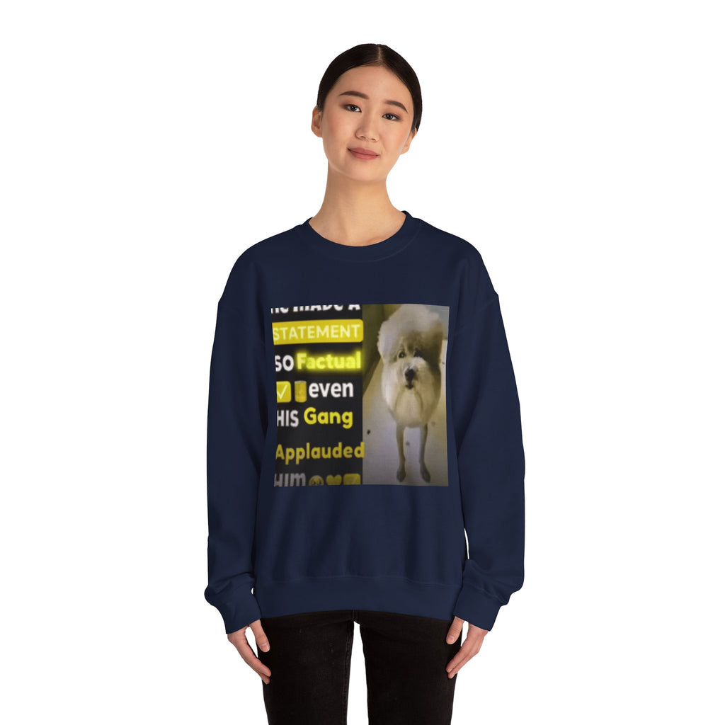 HE MADE A STATEMENT SO FACTUAL - Crewneck Long Sleeve