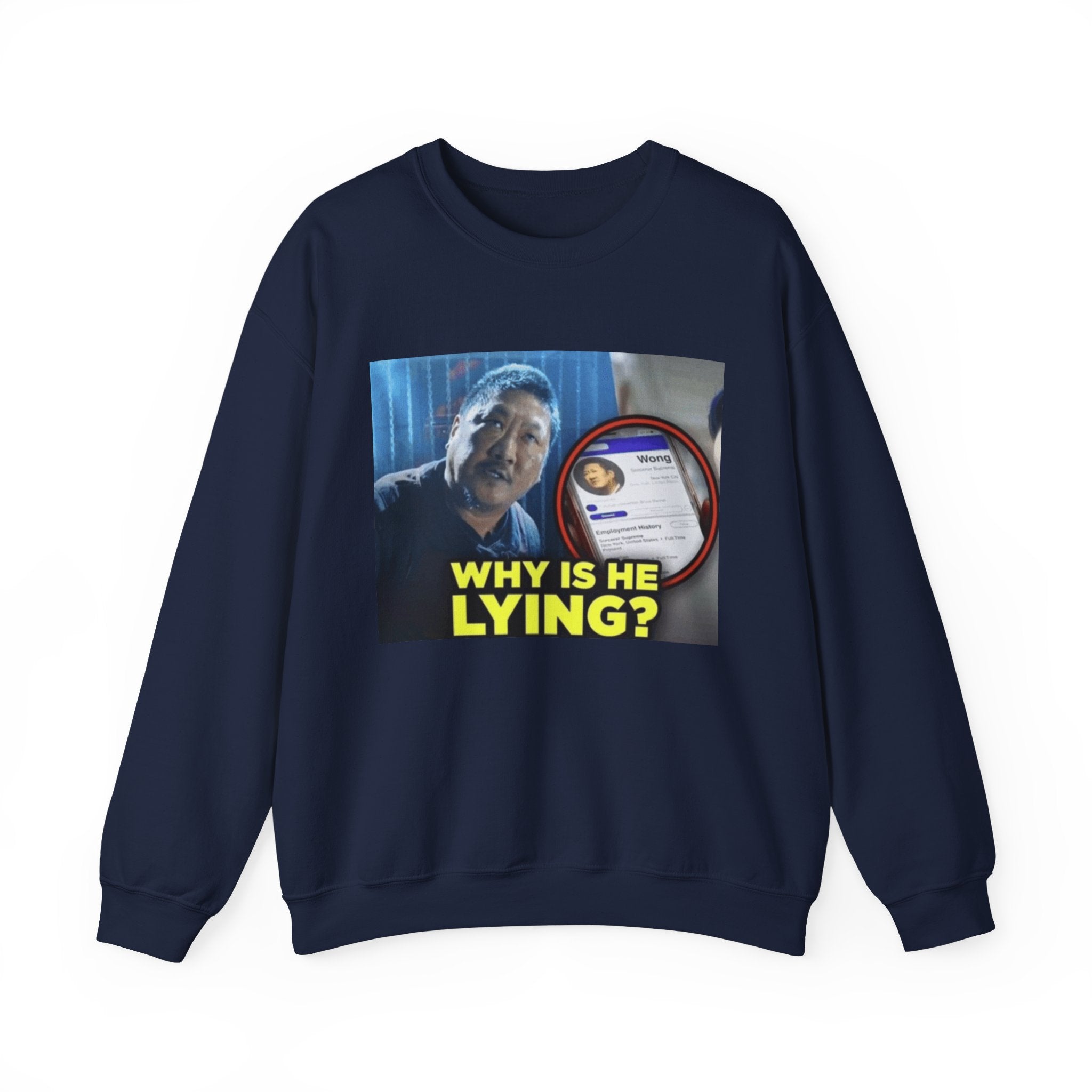 Why is he lying? - Crewneck Long Sleeve