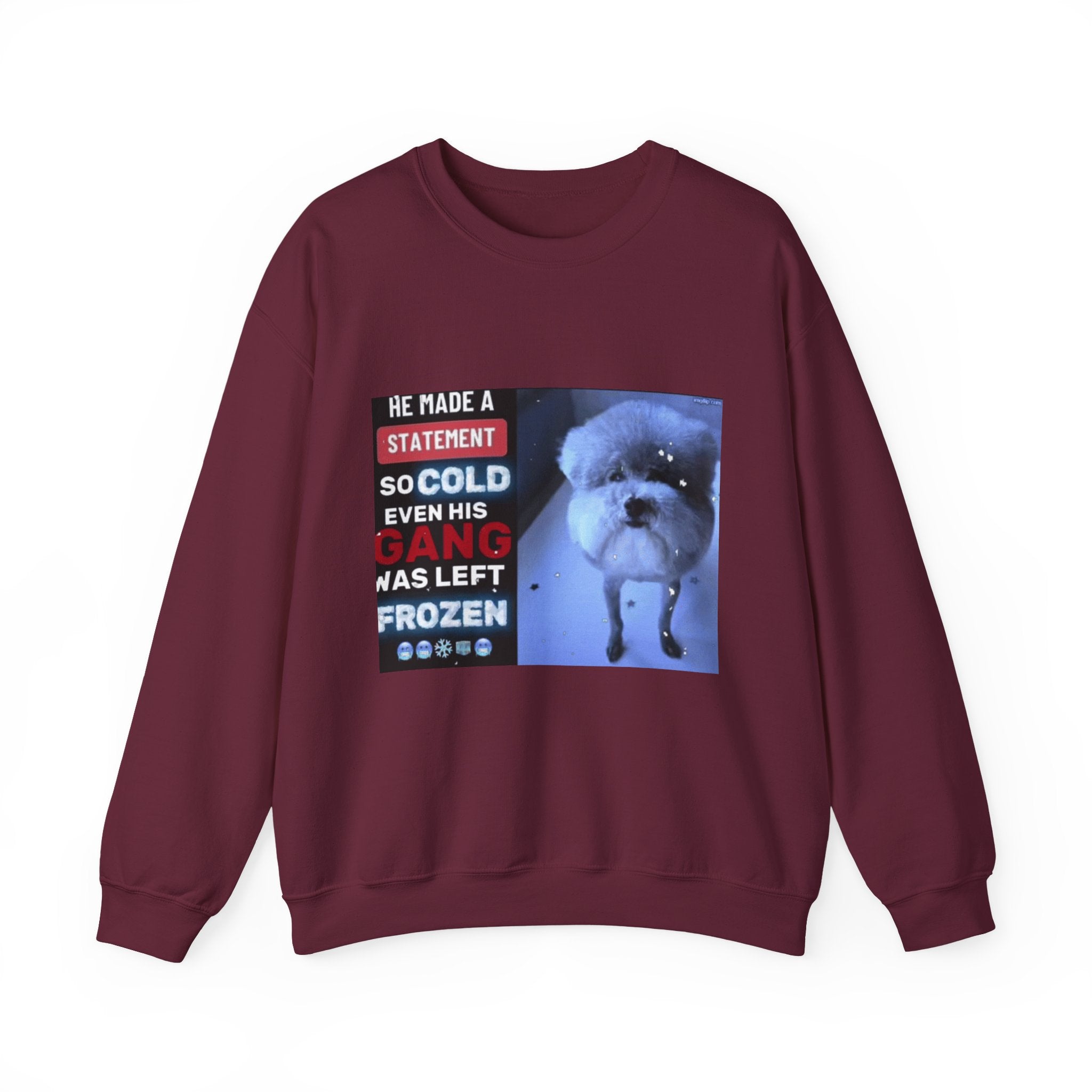 HE MADE A STATEMENT SO COLD - Crewneck Long Sleeve