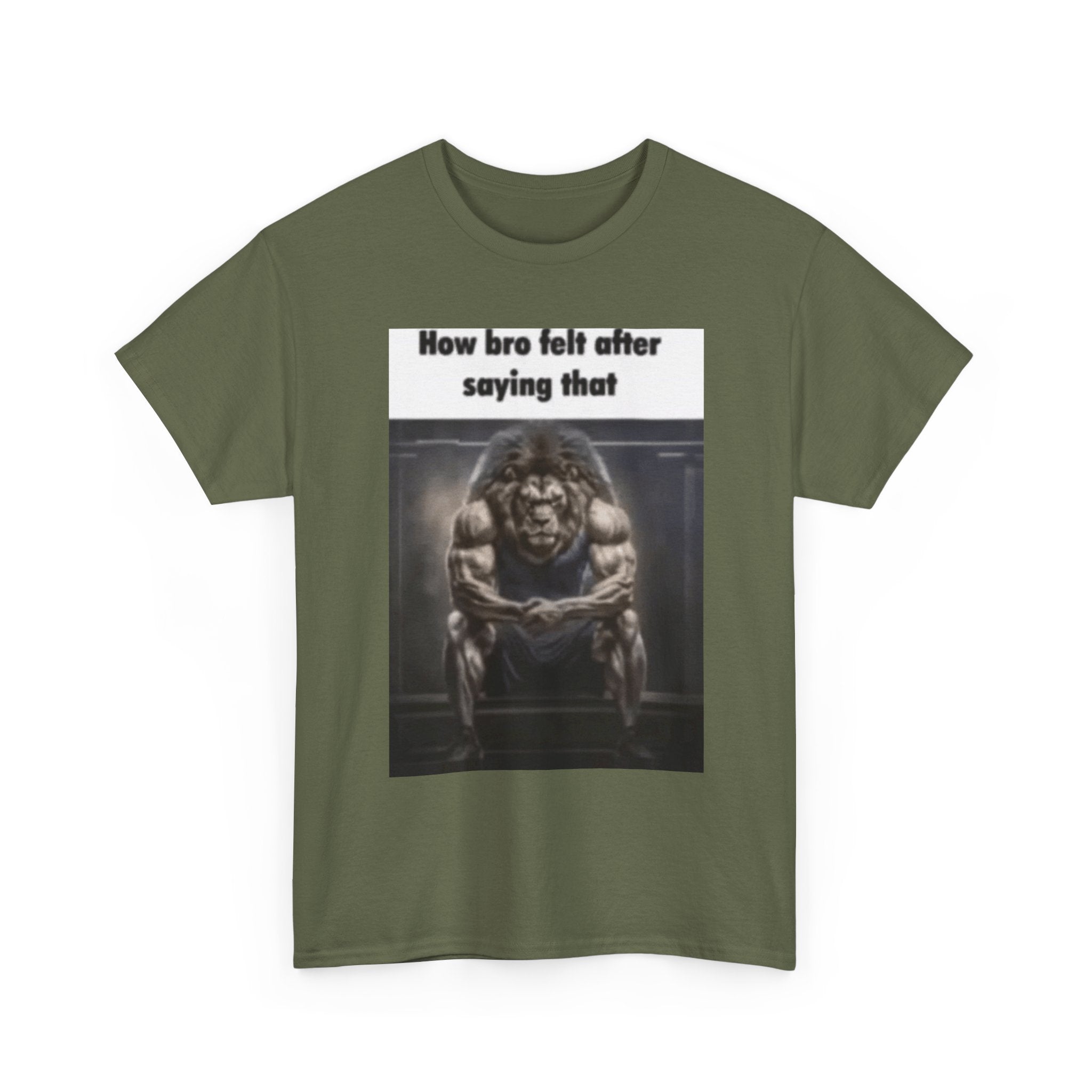 How bro felt after saying that - Graphic T-Shirt 100% Cotton