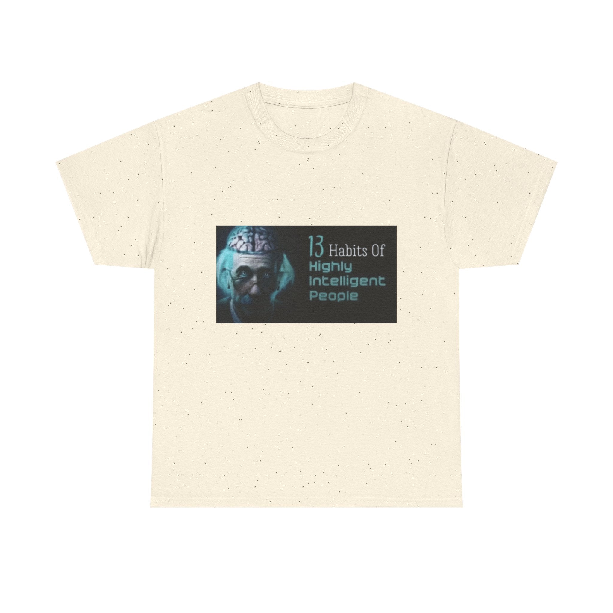 13 Habits Of Highly Intelligent People - Graphic t-Shirt 100% Cotton
