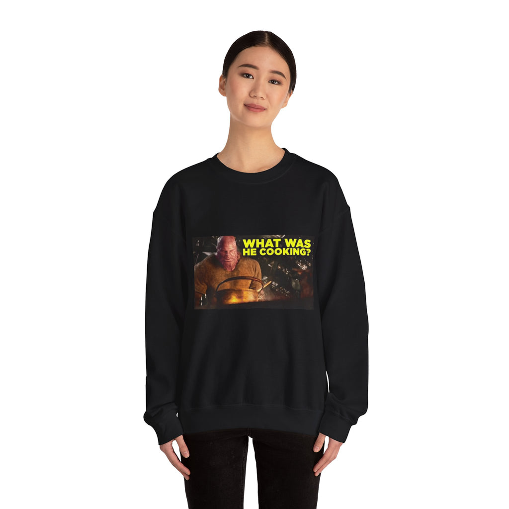 What Was He Cooking? Thanos - Crewneck Long Sleeve