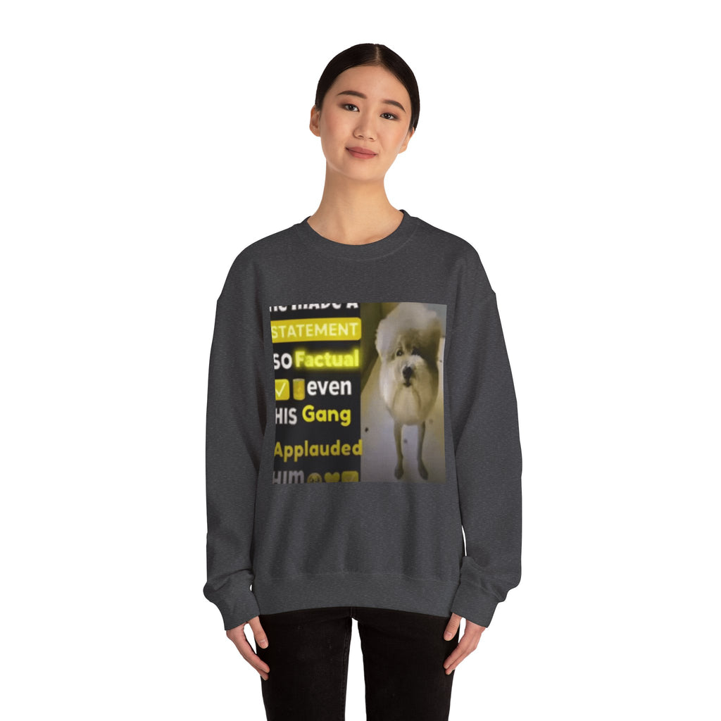 HE MADE A STATEMENT SO FACTUAL - Crewneck Long Sleeve