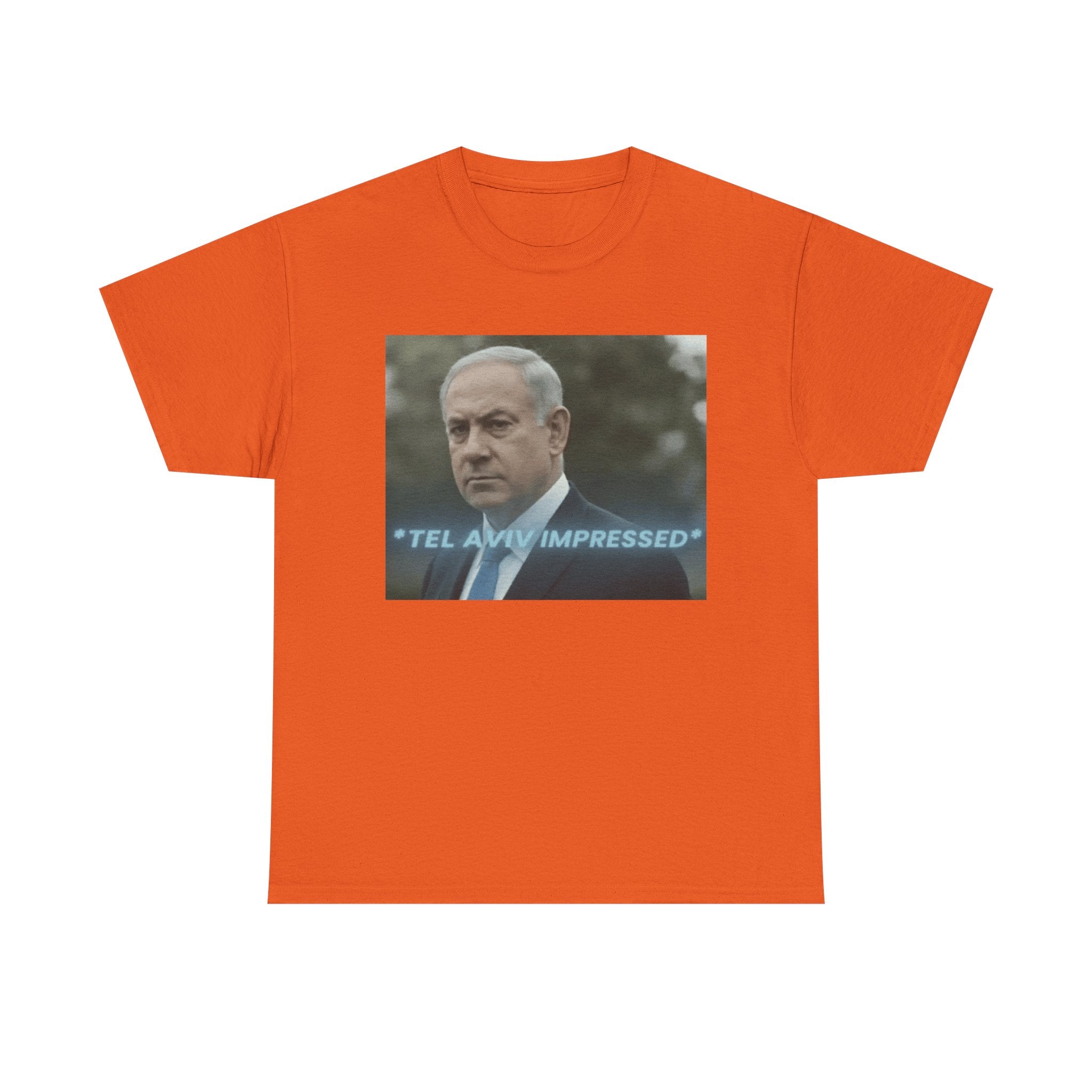 "tel aviv impressed" Benjamin Netinyahu - Graphic T-Shirt 100% Cotton