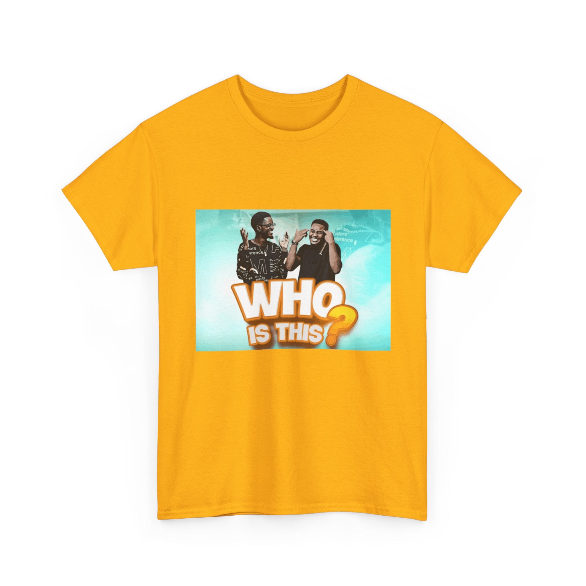 WHO IS THIS? - Graphic T-Shirt 100% Cotton