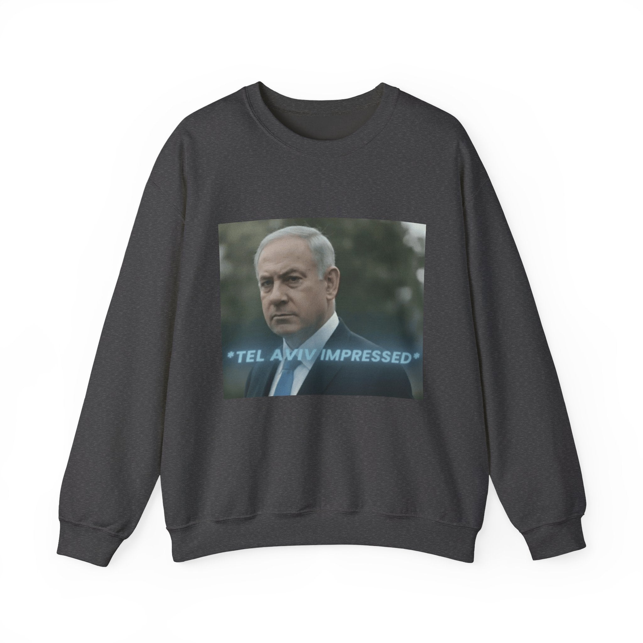 "tel aviv impressed" Benjamin Netinyahu - Crewneck Long Sleeve
