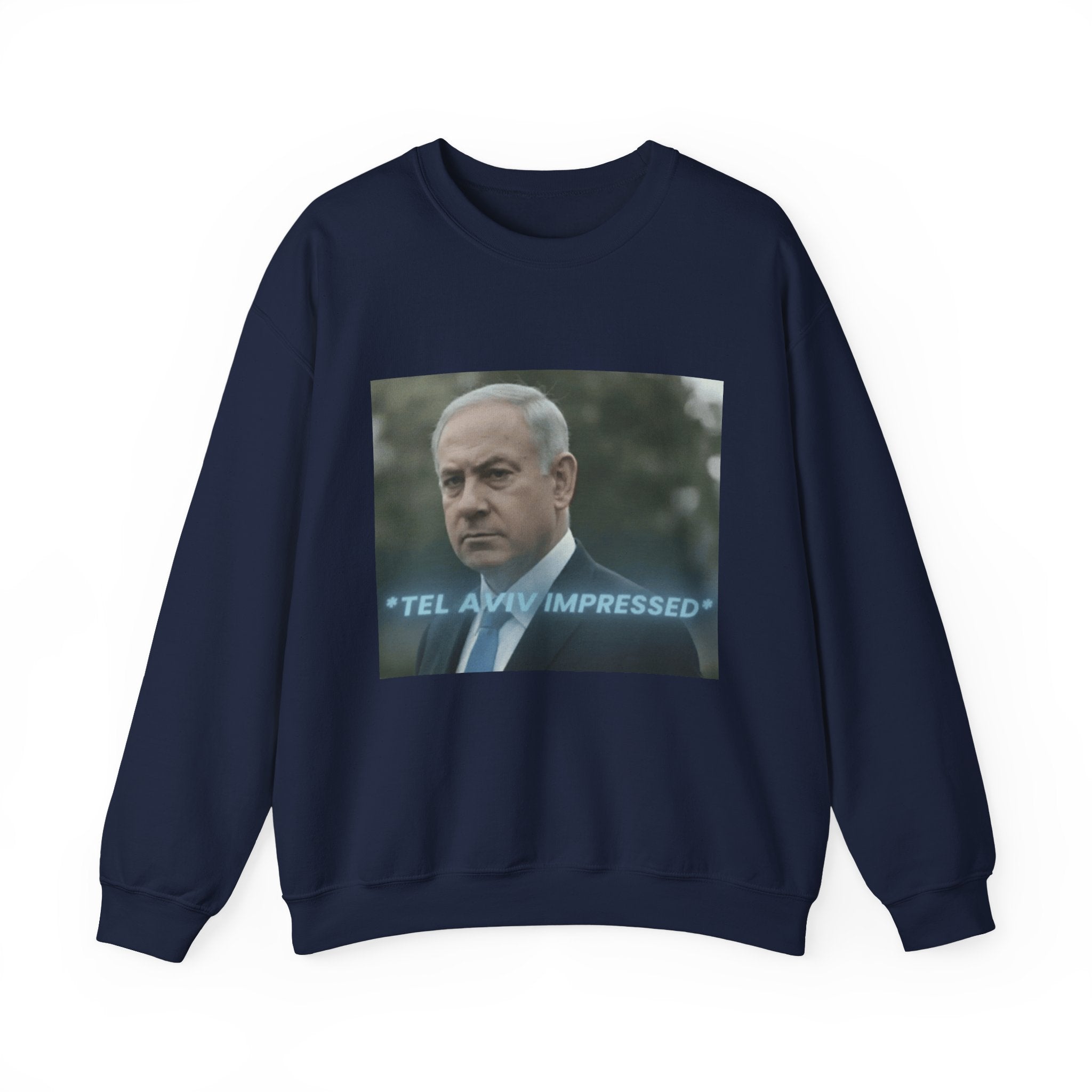 "tel aviv impressed" Benjamin Netinyahu - Crewneck Long Sleeve
