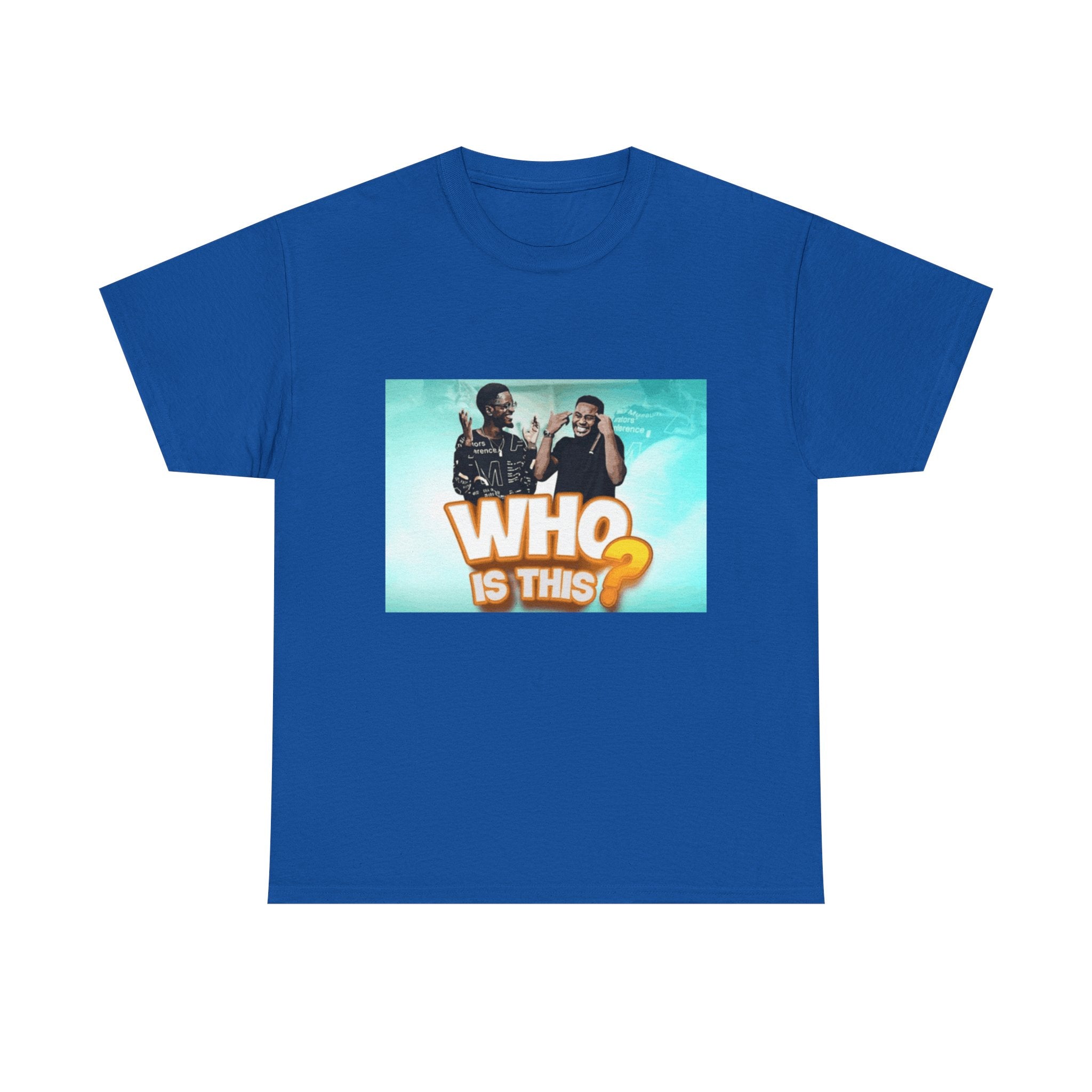 WHO IS THIS? - Graphic T-Shirt 100% Cotton