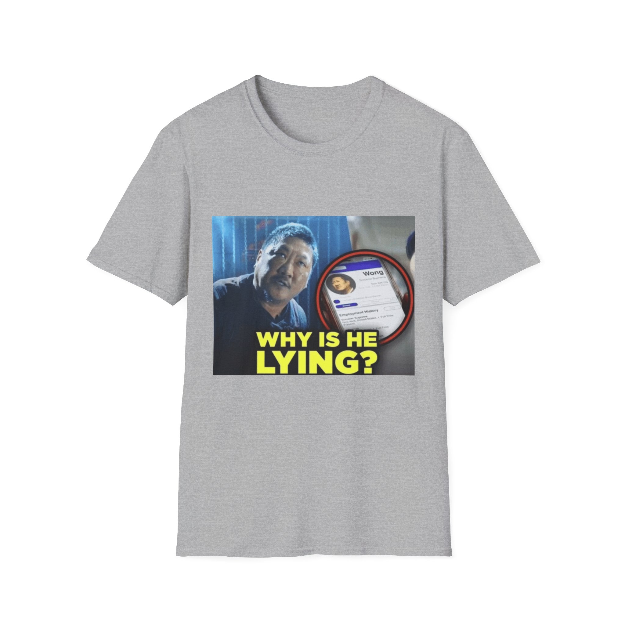 Why Is He Lying? - Graphic T-Shirt 100% Cotton