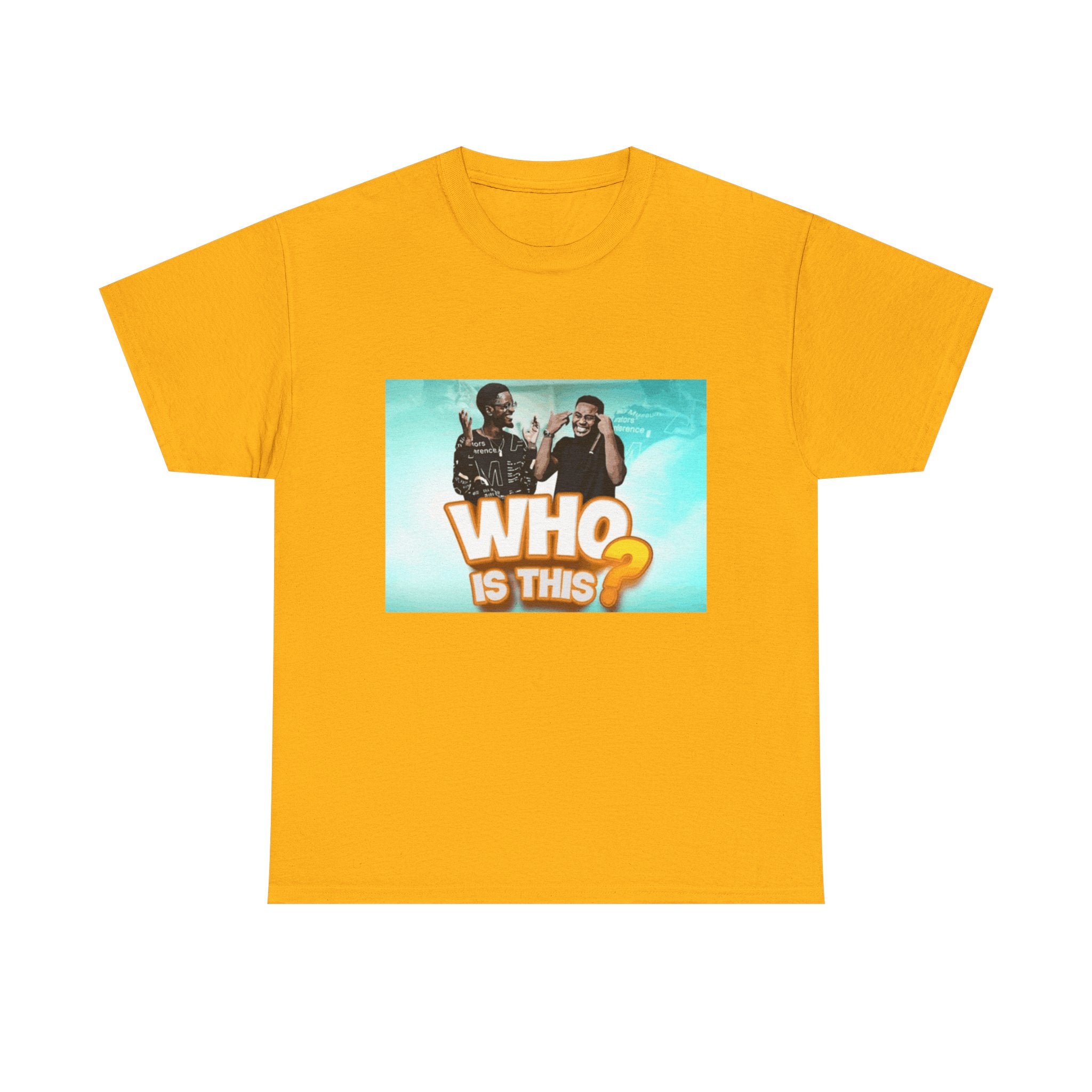WHO IS THIS? - Graphic T-Shirt 100% Cotton