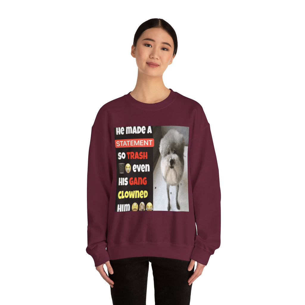 HE MADE A STATEMENT SO TRASH - Crewneck Long Sleeve