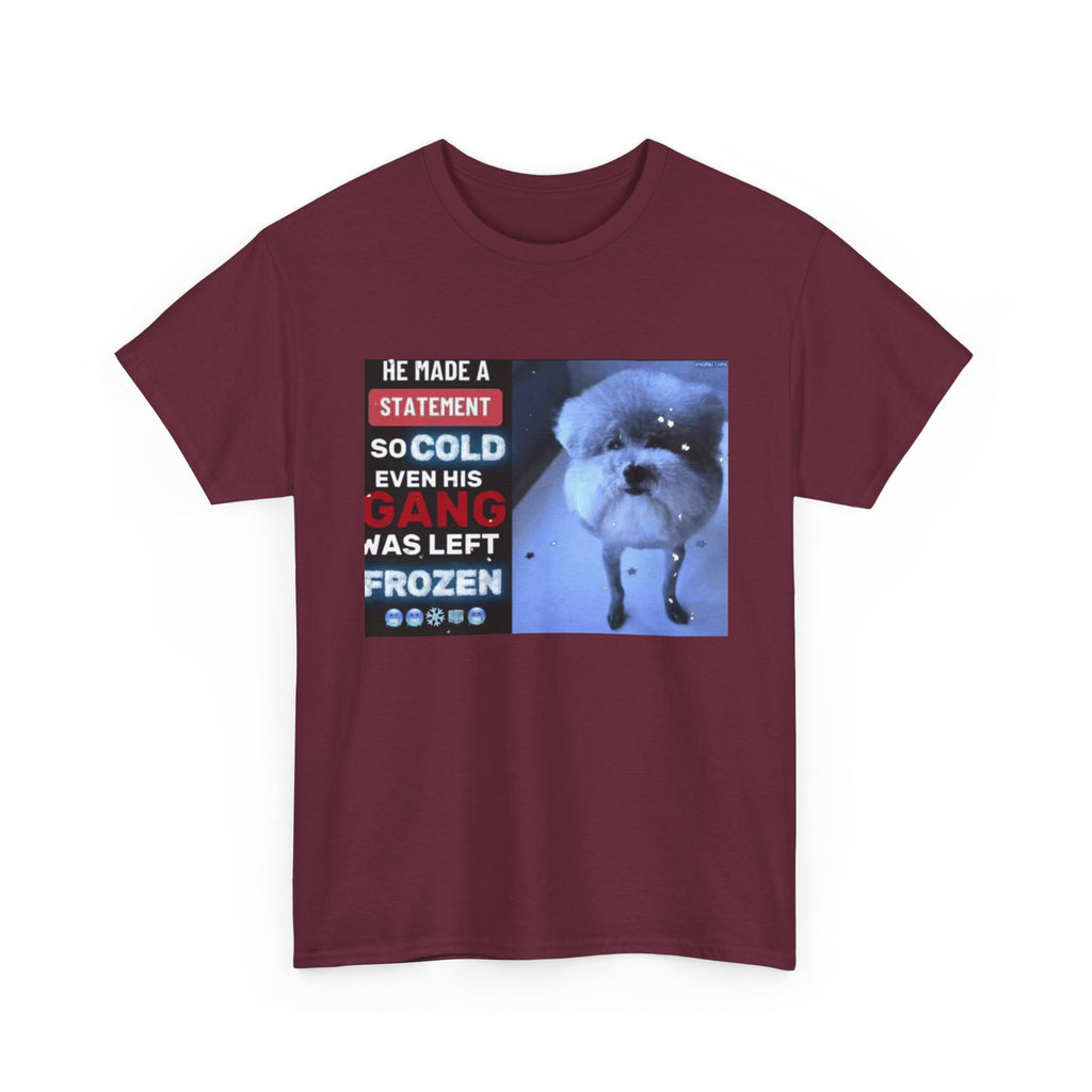 HE MADE A STATEMENT SO COLD - Graphic T-Shirt 100% Cotton