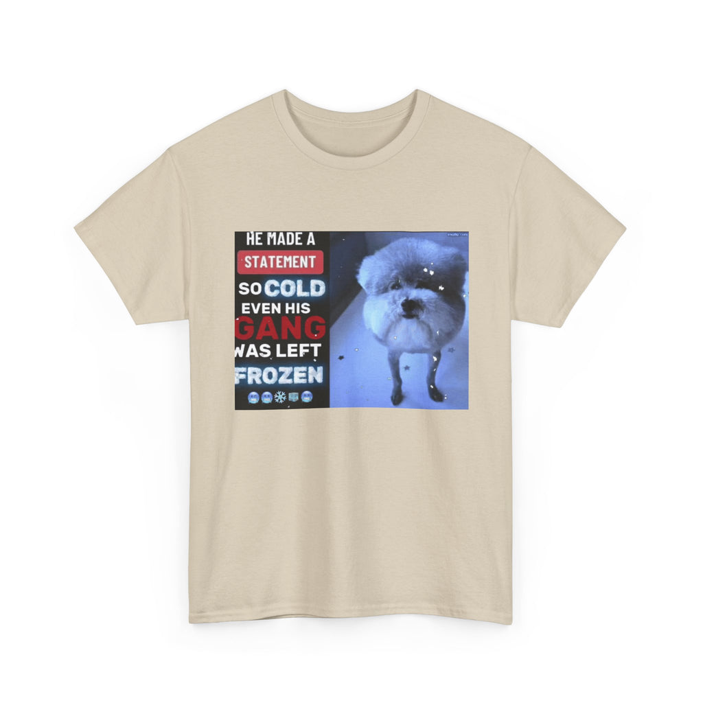 HE MADE A STATEMENT SO COLD - Graphic T-Shirt 100% Cotton