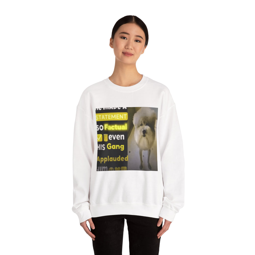 HE MADE A STATEMENT SO FACTUAL - Crewneck Long Sleeve