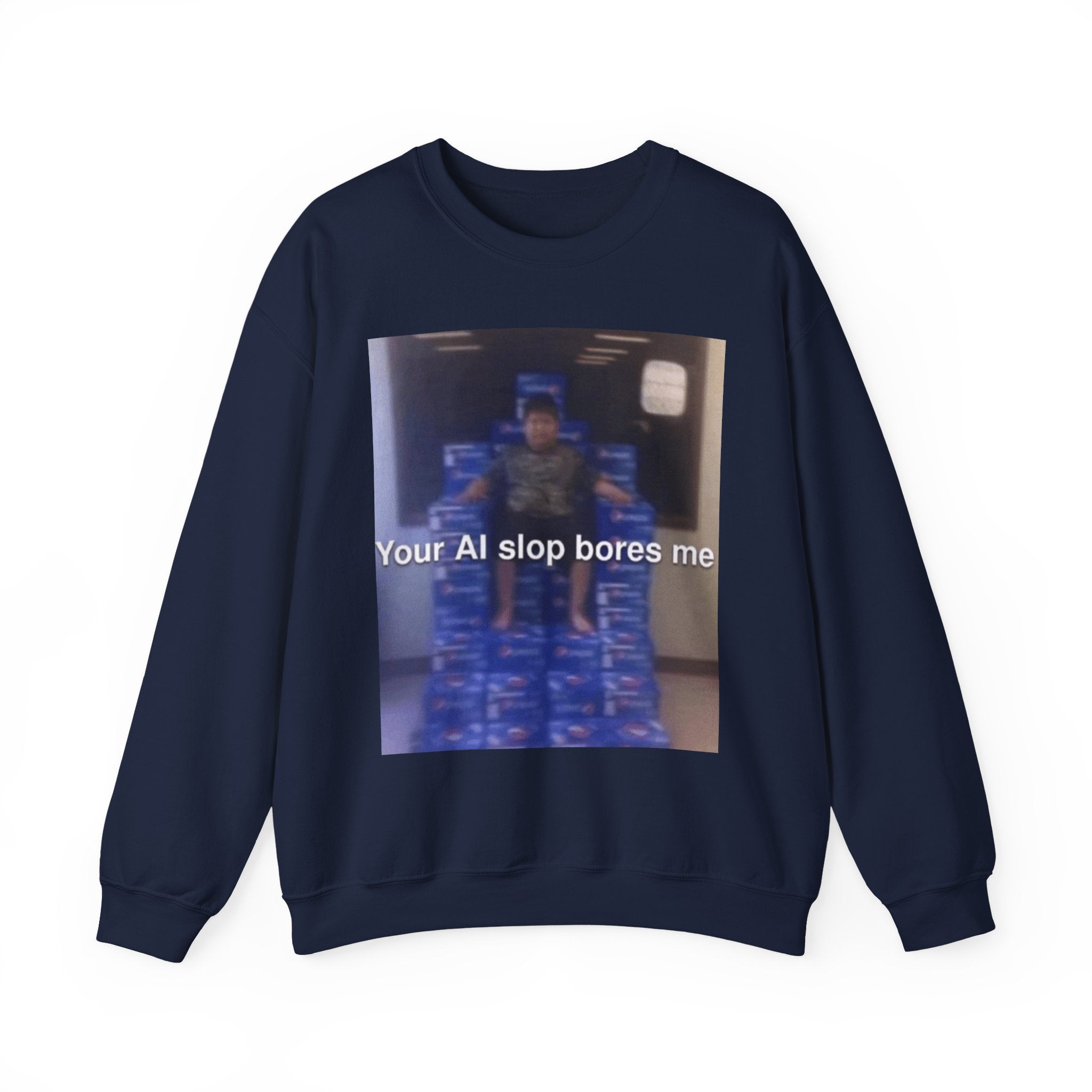 Your Ai Slop Bores Me - Crewneck Long Sleeve