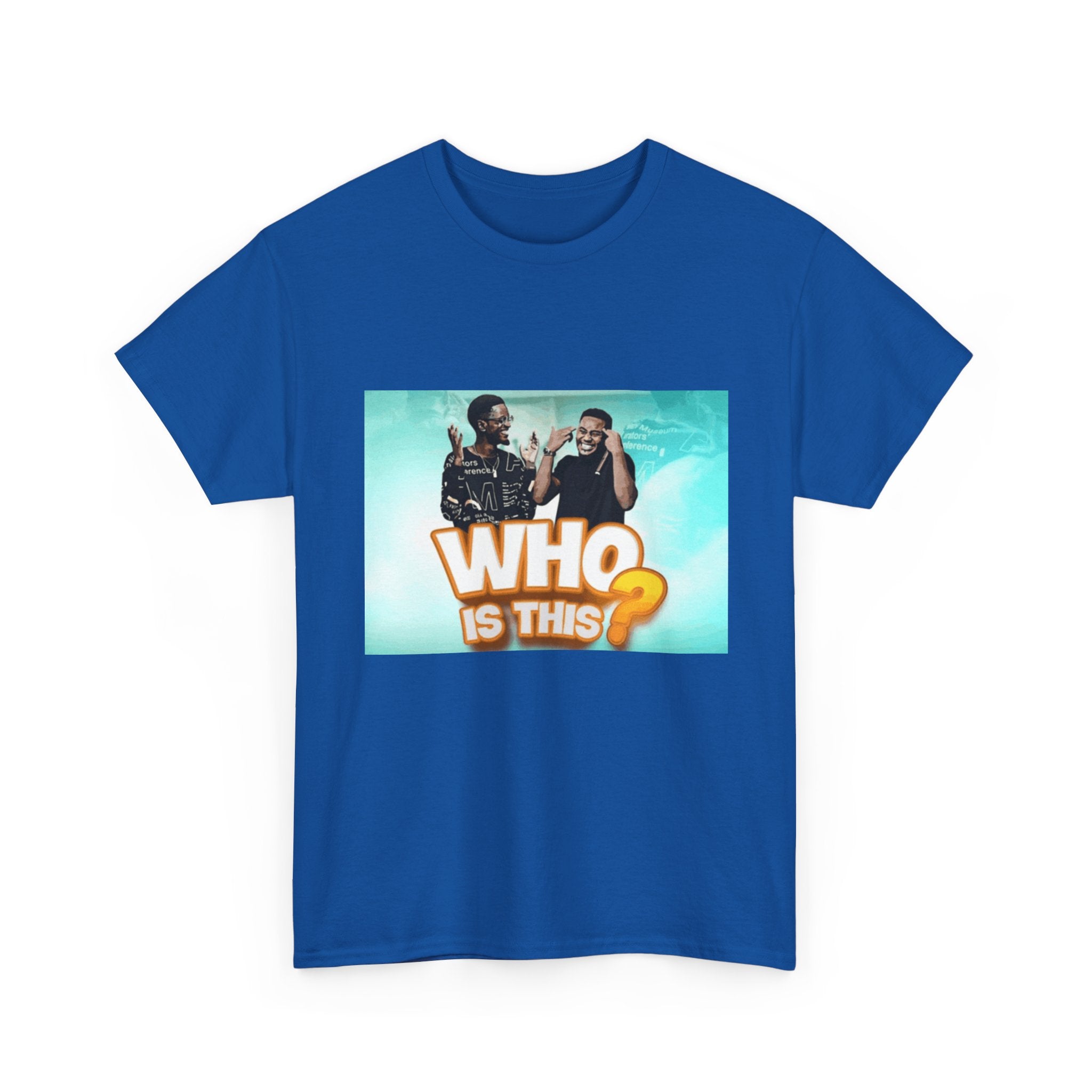 WHO IS THIS? - Graphic T-Shirt 100% Cotton