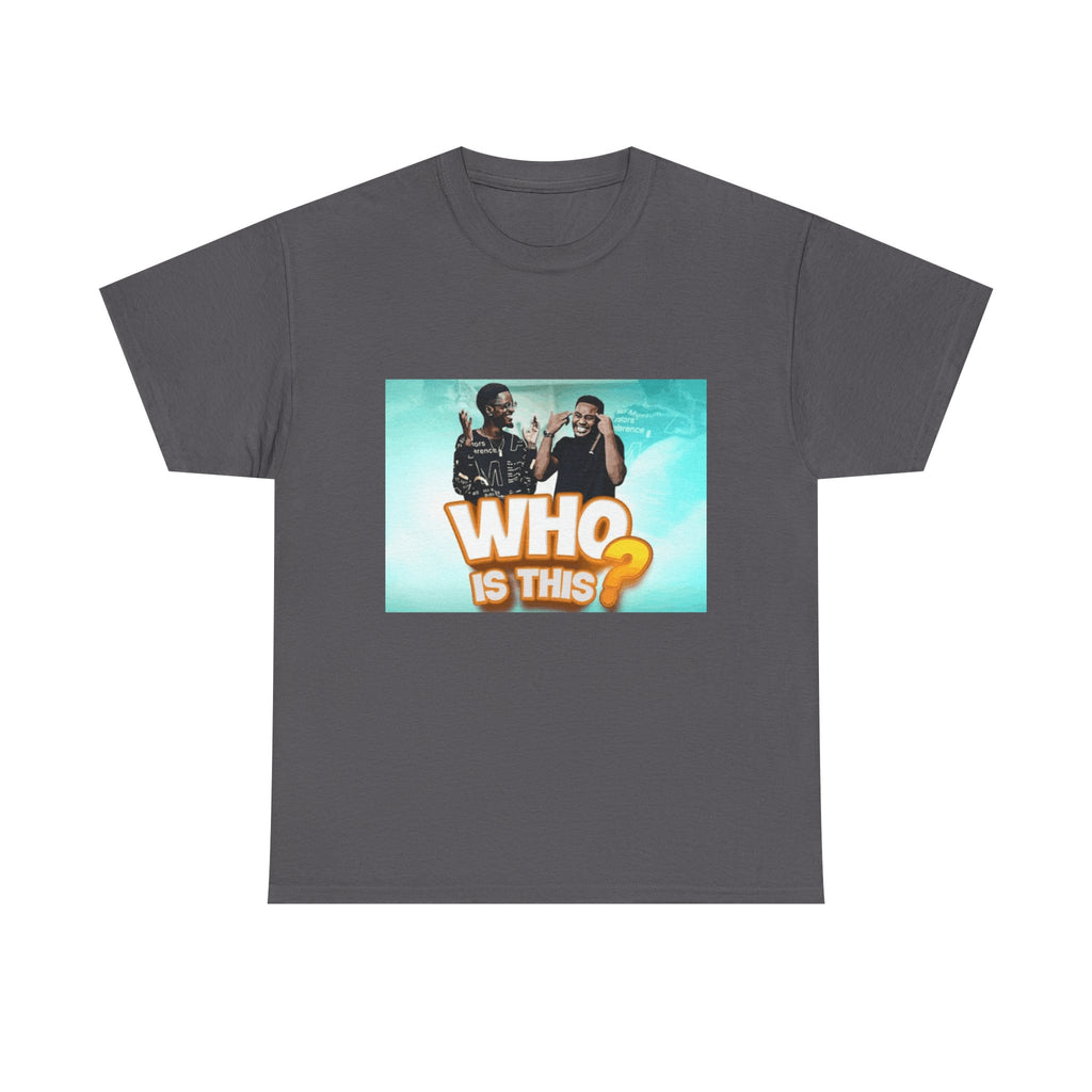 WHO IS THIS? - Graphic T-Shirt 100% Cotton