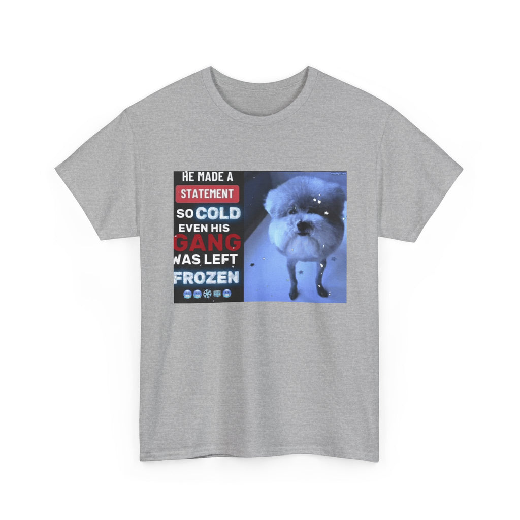 HE MADE A STATEMENT SO COLD - Graphic T-Shirt 100% Cotton