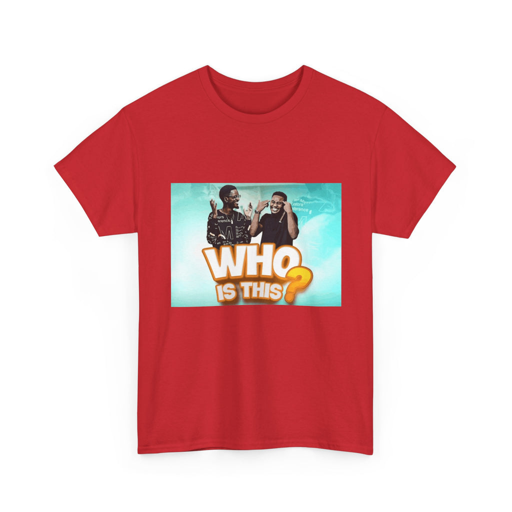 WHO IS THIS? - Graphic T-Shirt 100% Cotton