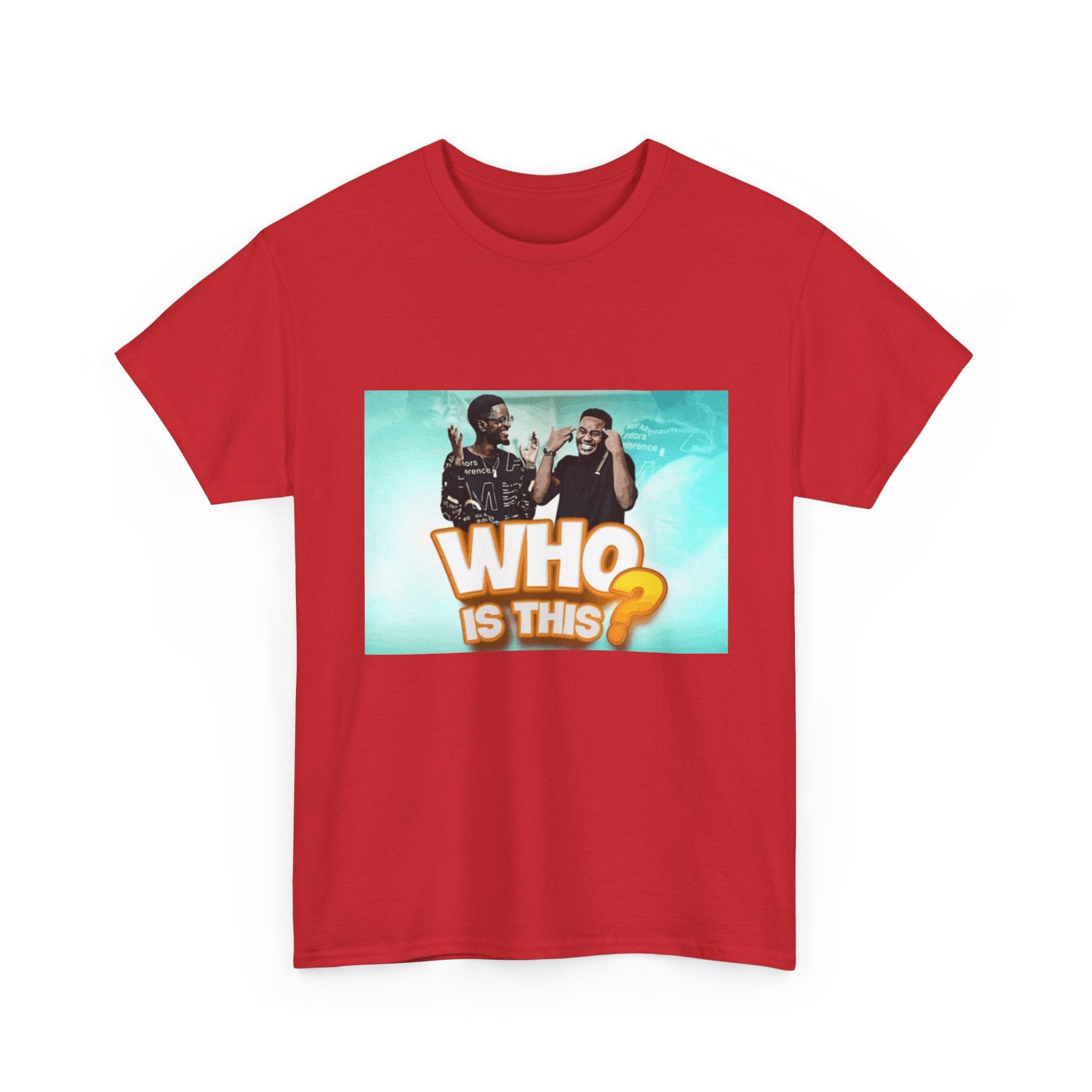 WHO IS THIS? - Graphic T-Shirt 100% Cotton