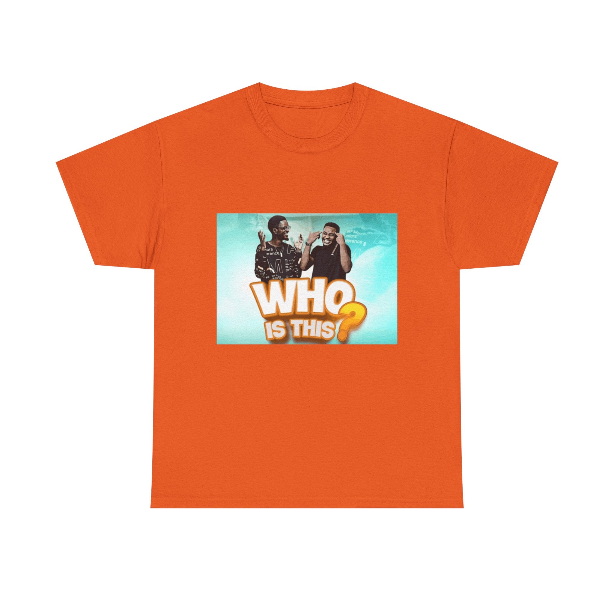 WHO IS THIS? - Graphic T-Shirt 100% Cotton