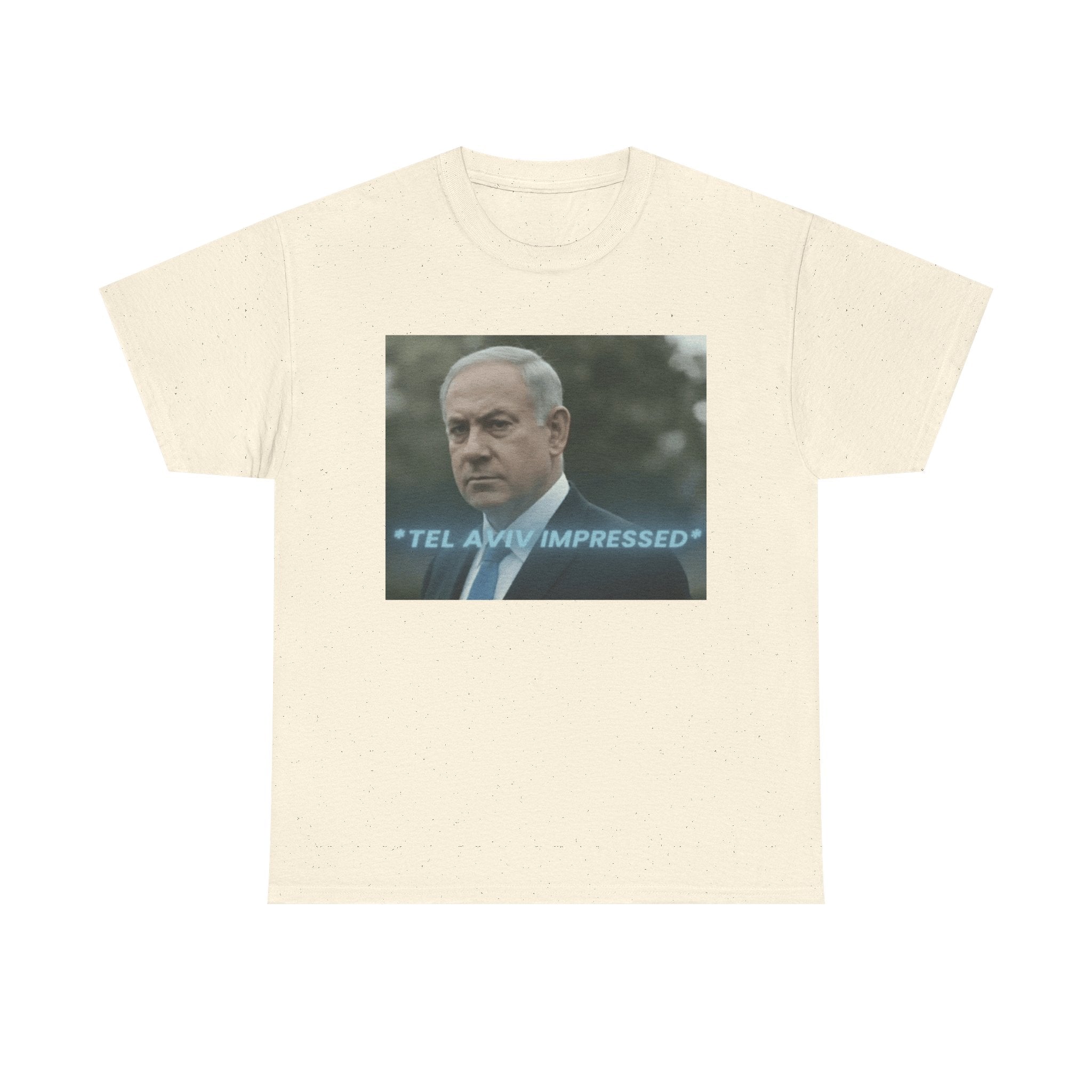 "tel aviv impressed" Benjamin Netinyahu - Graphic T-Shirt 100% Cotton