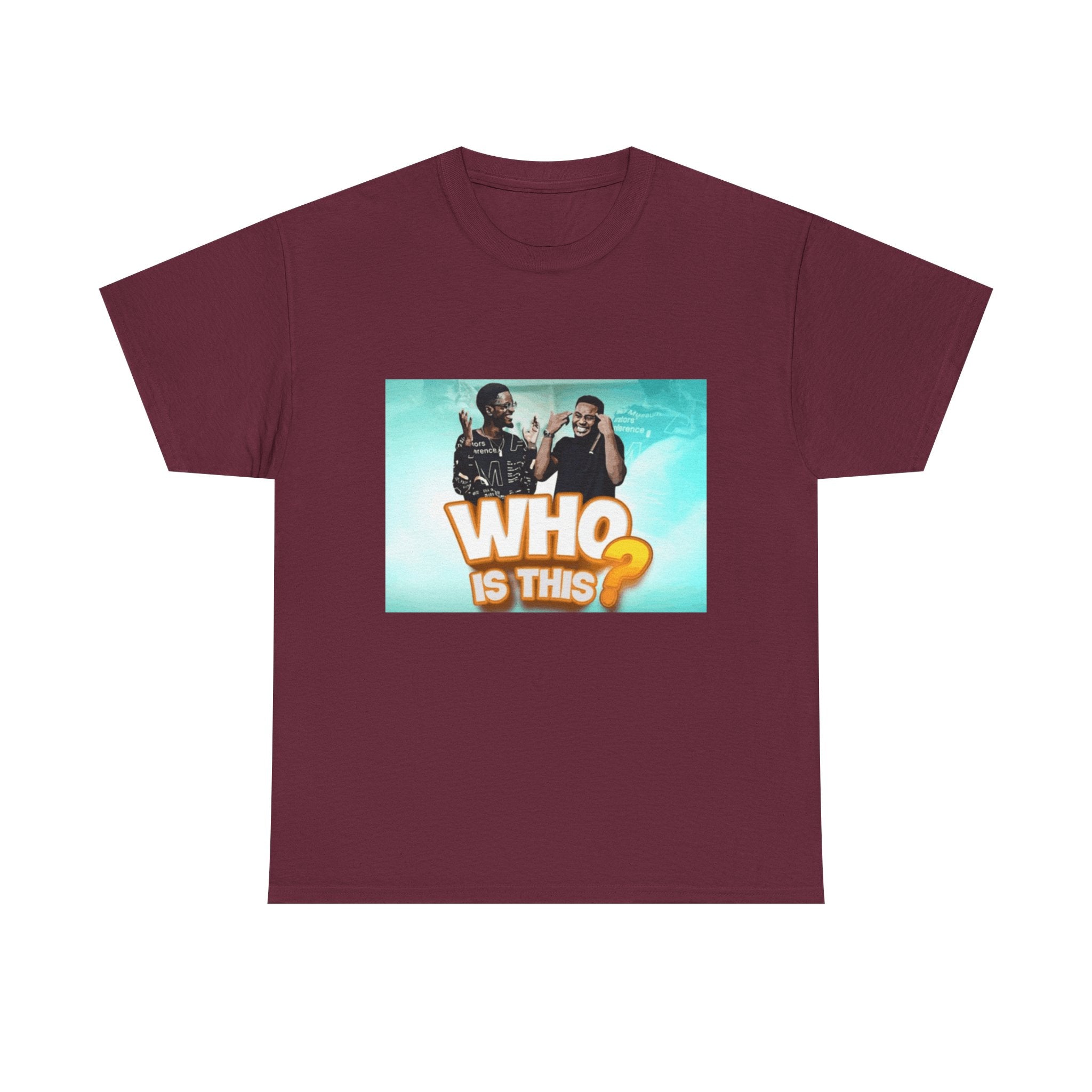 WHO IS THIS? - Graphic T-Shirt 100% Cotton